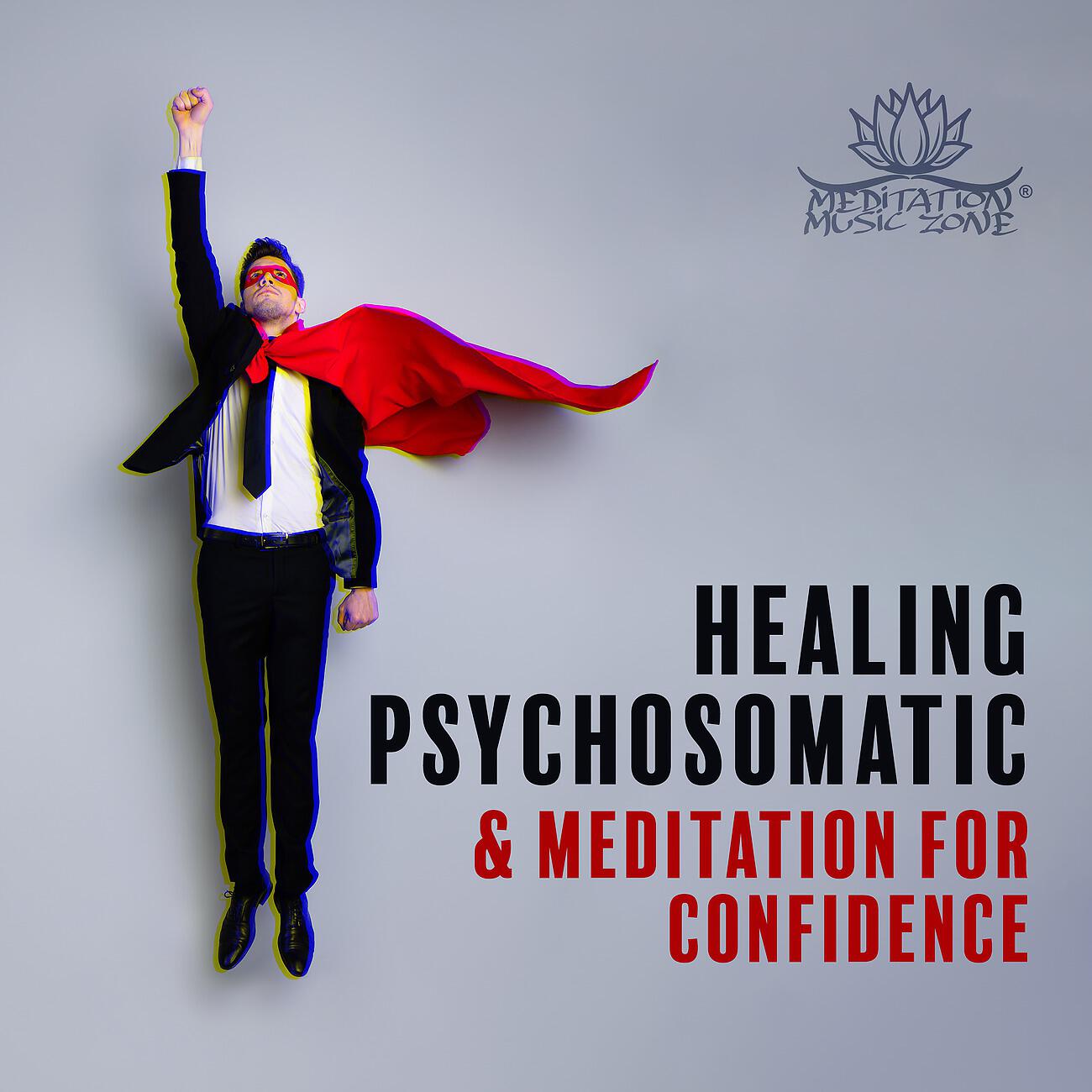 Релиз Healing Psychosomatic & Meditation for Confidence – Early Cancer Cell Destroy Therapy