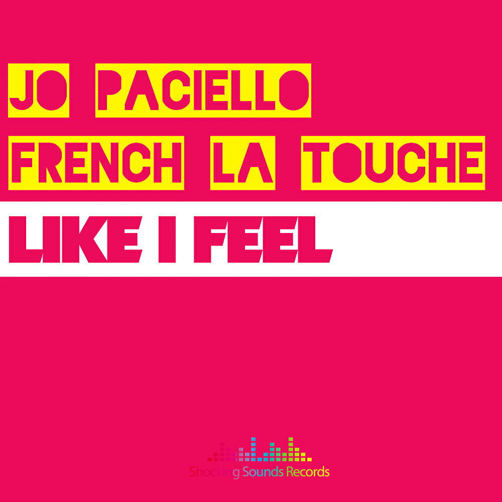 Релиз Like I Feel (French La Touche Interpretation)