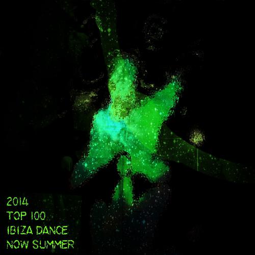 Релиз 2014 Top 100: Ibiza Dance Now Summer (Essential EDM Electro Latin House Hits)