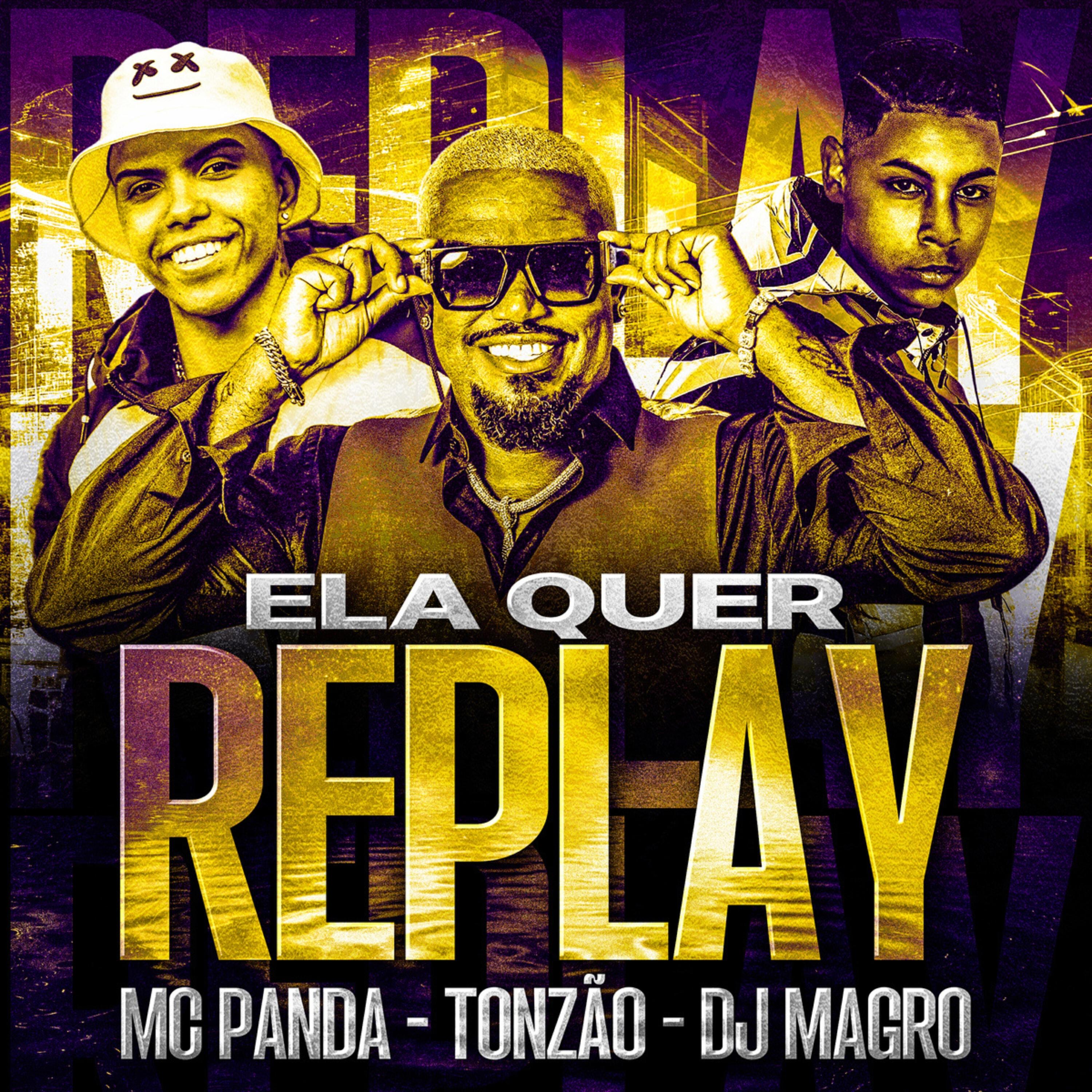 Скачать песню Dj Magro, Tonzão, MC PANDA - Ela Quer Replay бесплатно в MP3 для Android и iOS