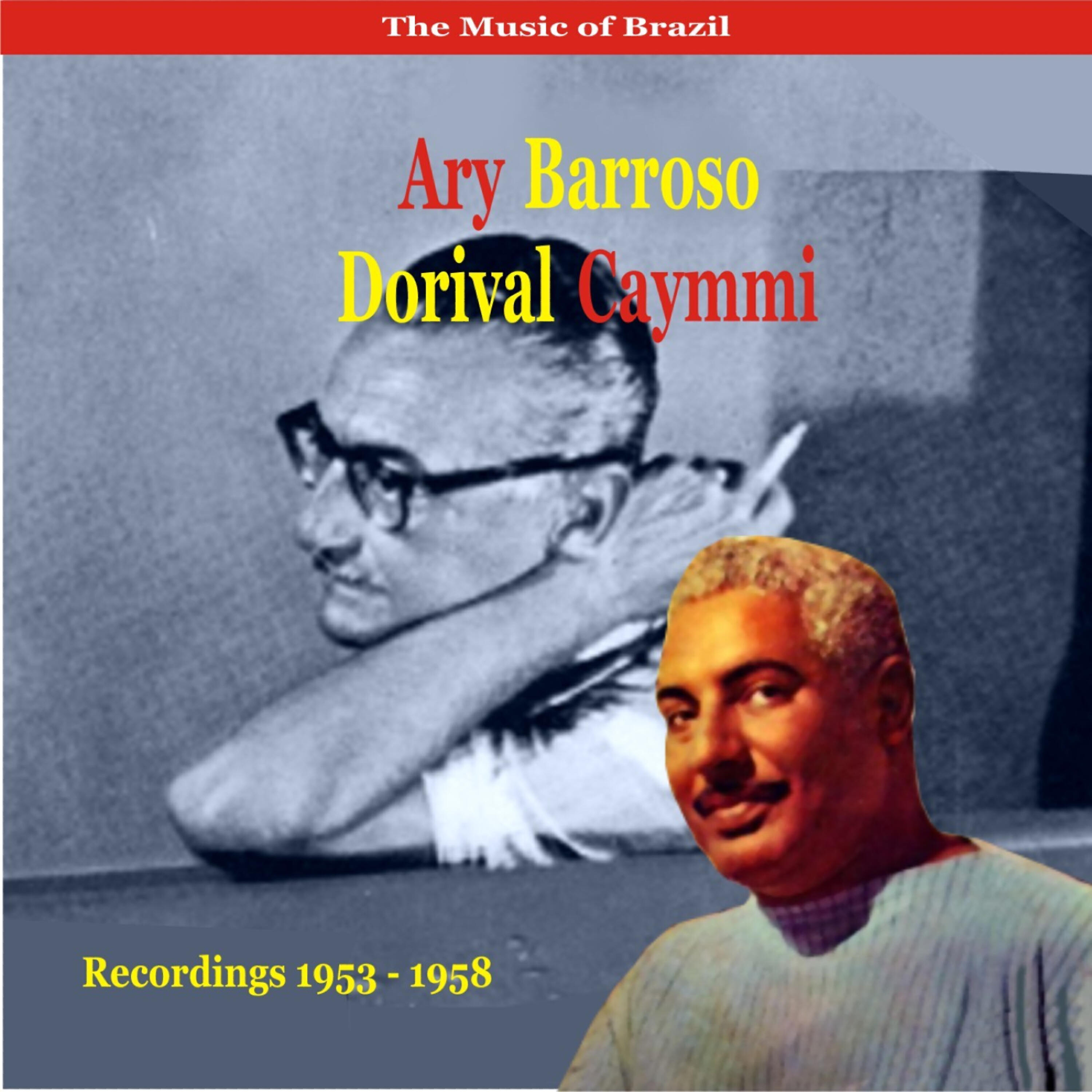 Релиз The Music of Brazil / Ary Barroso & Dorival Caymmi / Recordings 1953 - 1958