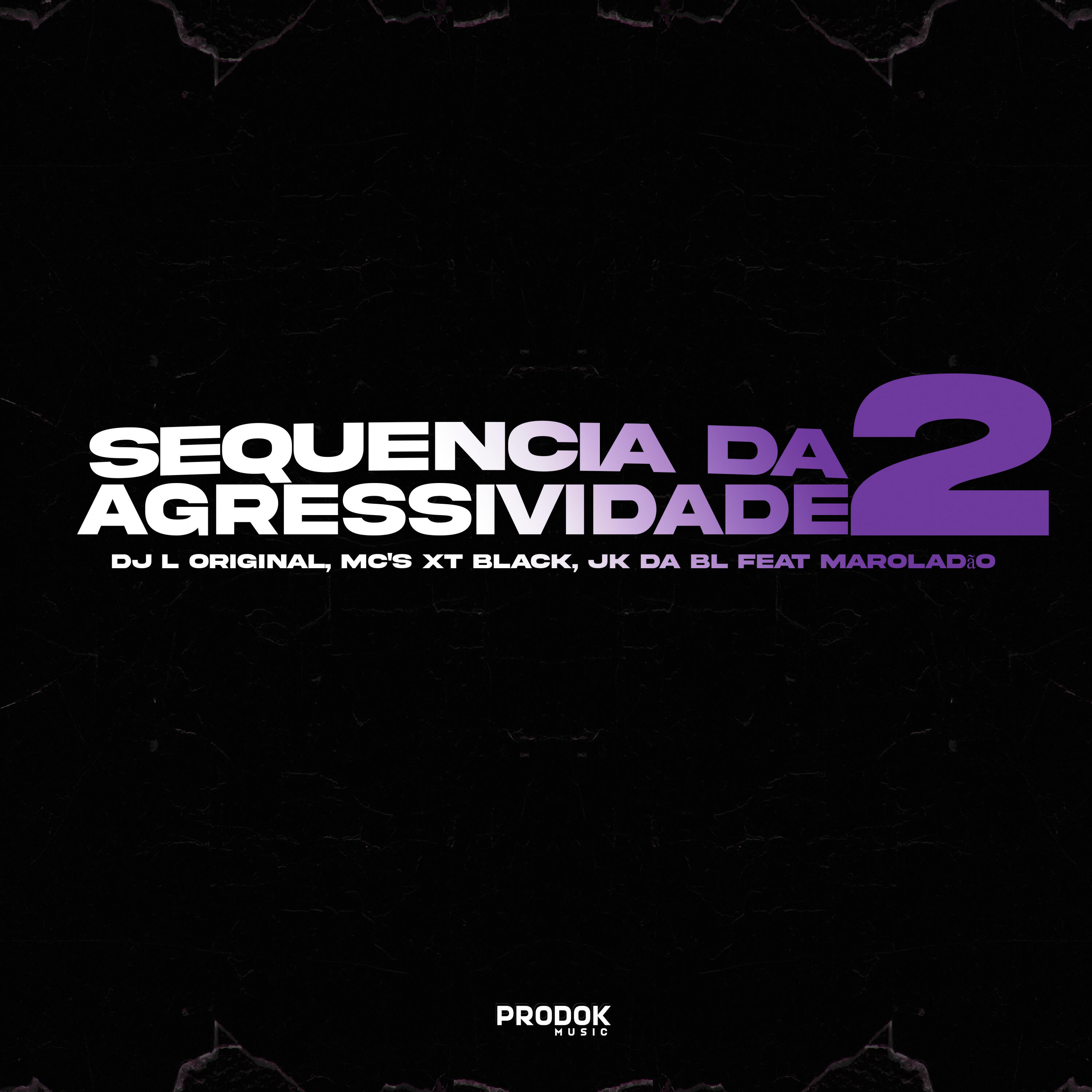 Скачать песню DJ L Original, MC XT Bleck, MC JK Da BL, Mc Maroladão, Prodok Music - Sequencia da Agressividade 2 бесплатно в MP3 для Android и iOS