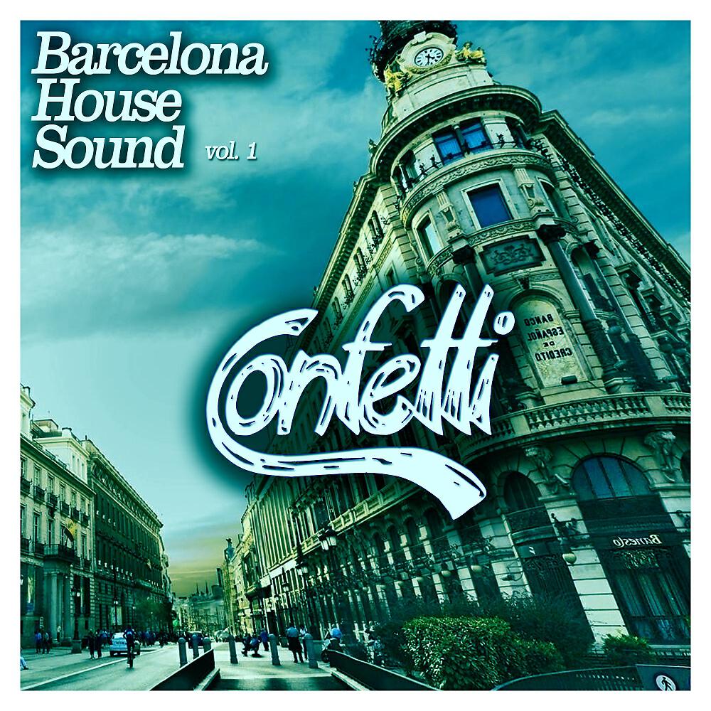 Релиз Barcelona House Sound, Vol.1