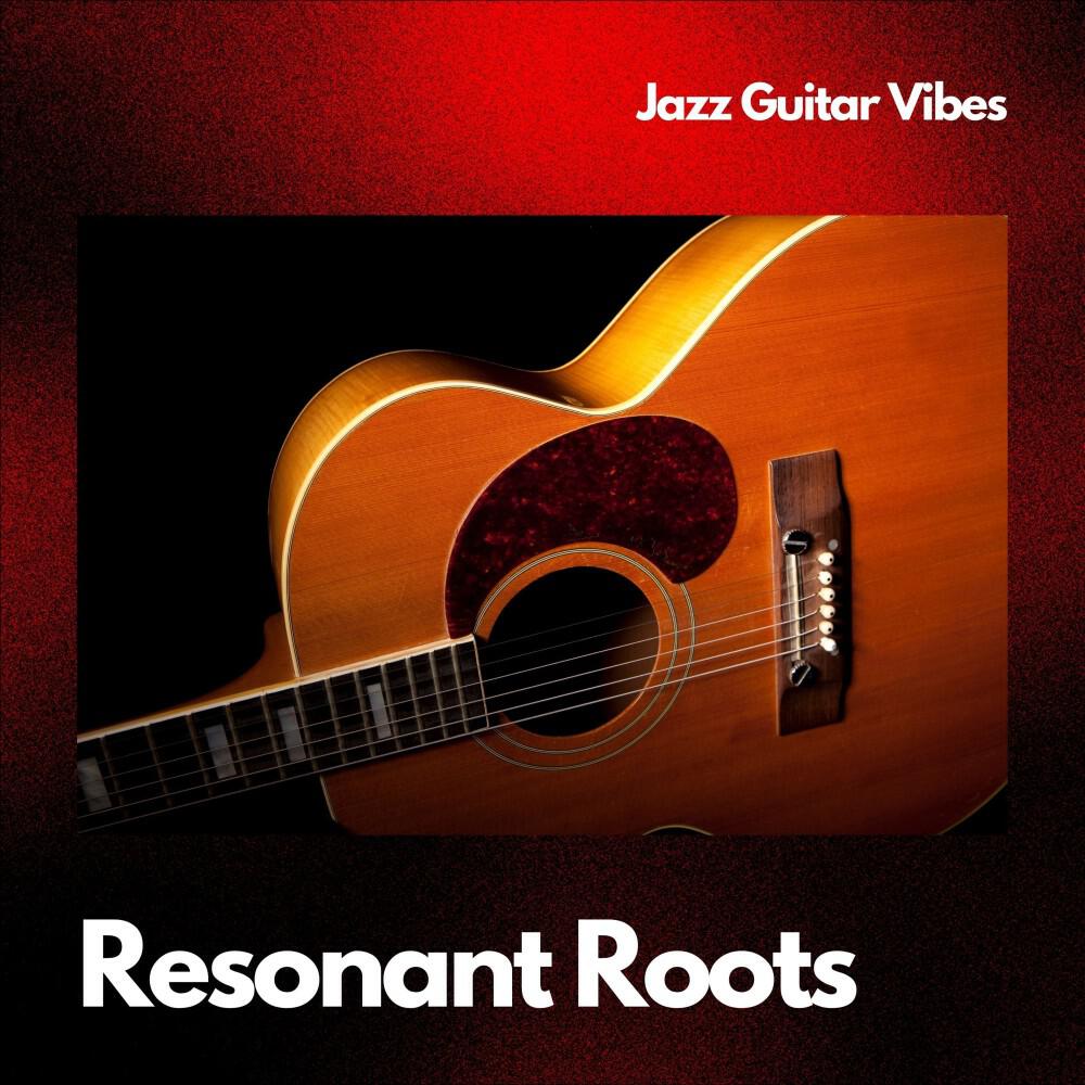 Релиз Resonant Roots: Classical Guitar Relaxation
