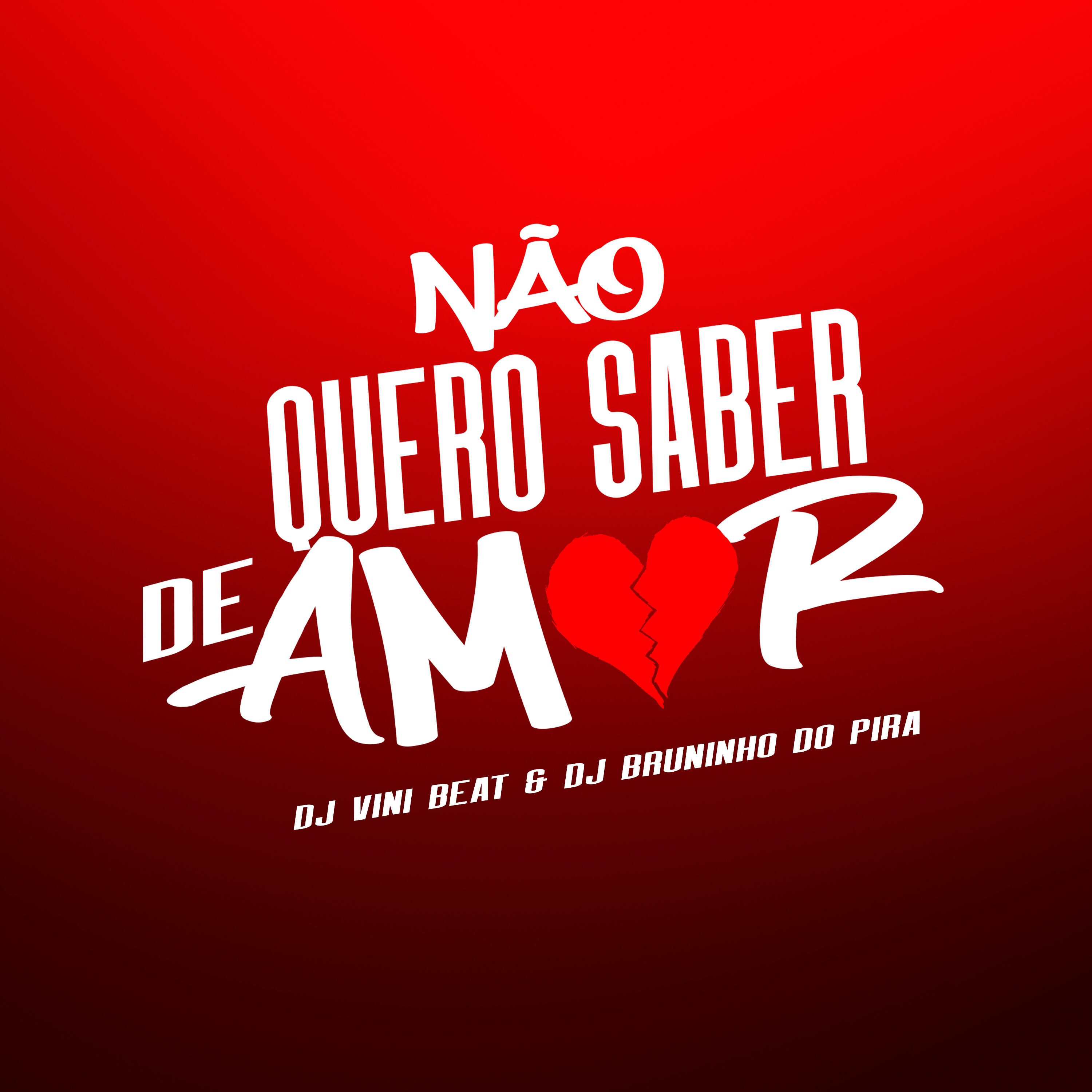 Релиз Não Quero Saber de Amor