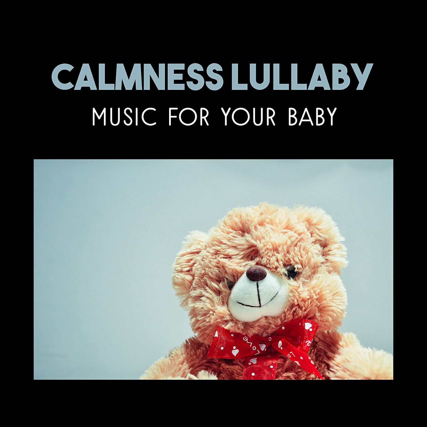 Релиз Calmness Lullaby Music for Your Baby – Soothing Songs, Deep Sleep at Night, Toddler Sleep Training, Natural Sleep Aid for Little Angel