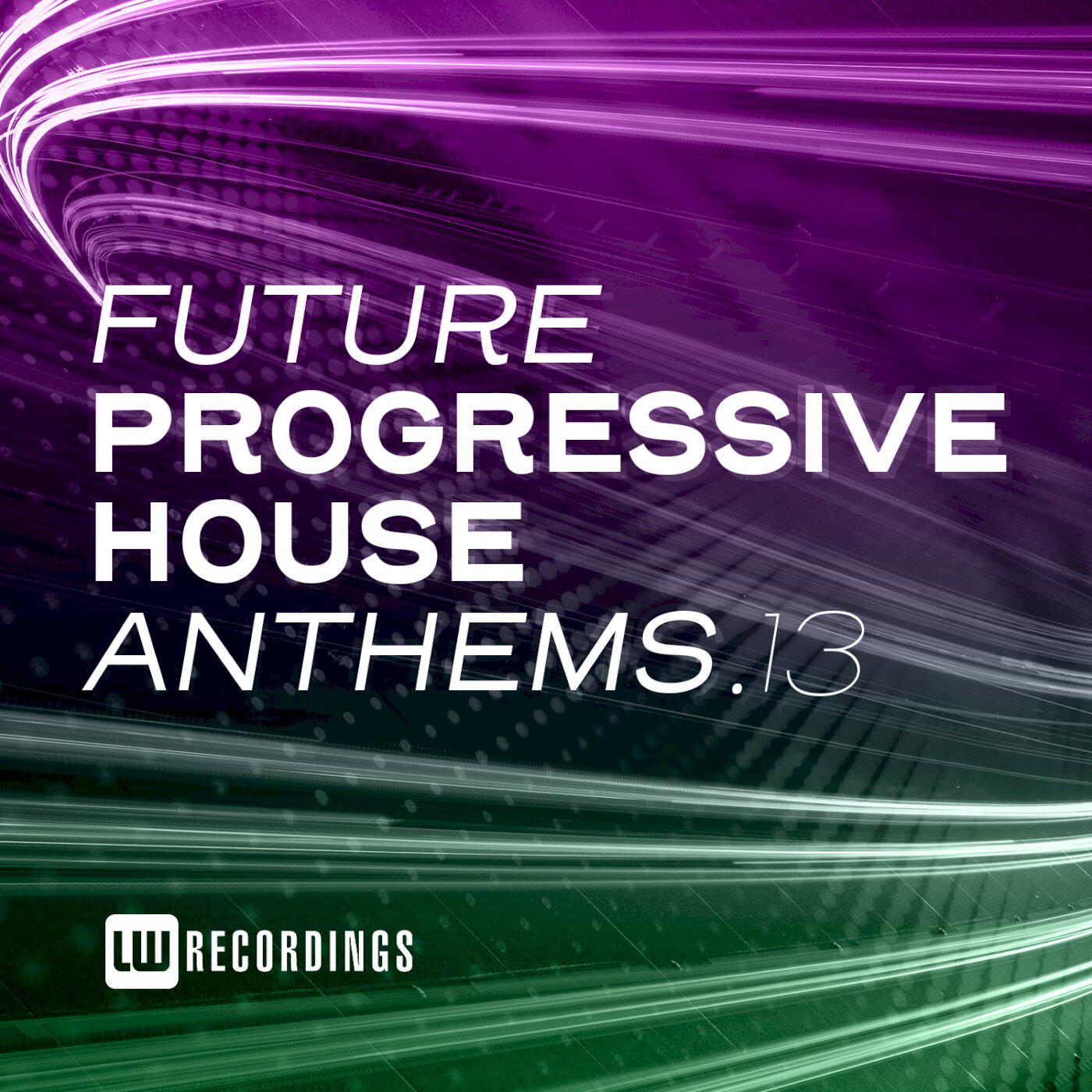 Релиз Future Progressive House Anthems, Vol. 13