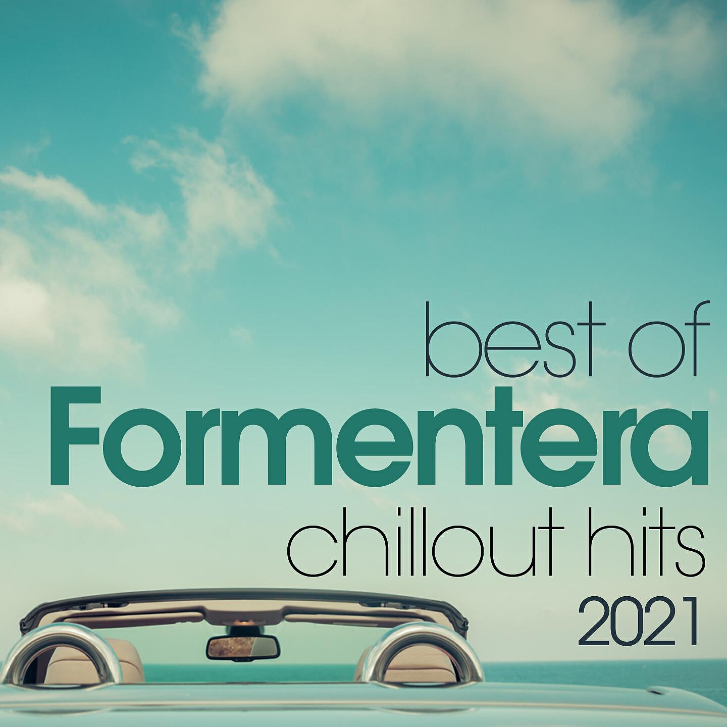 Релиз Best Of Formentera Chillout Hits 2021