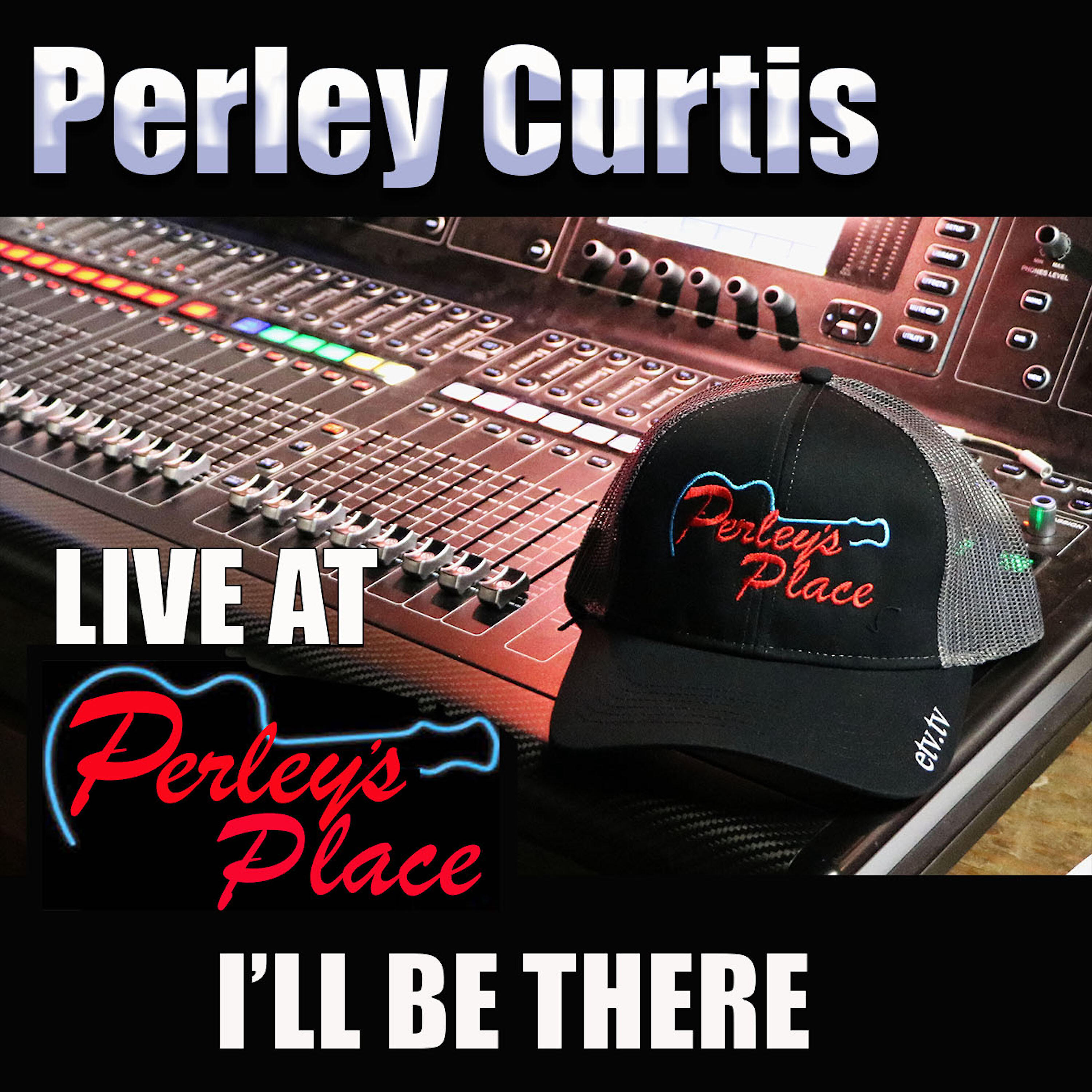 Релиз Live at Perley's Place, Vol. 3 - I'll Be There