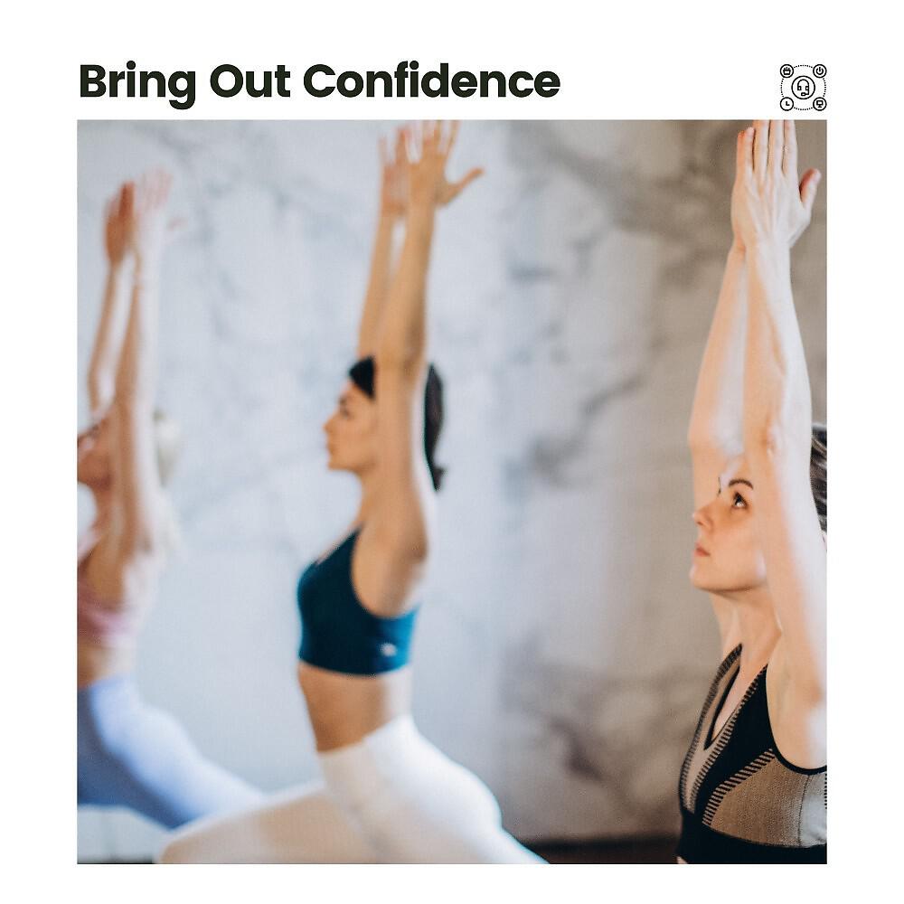 Релиз Bring out Confidence