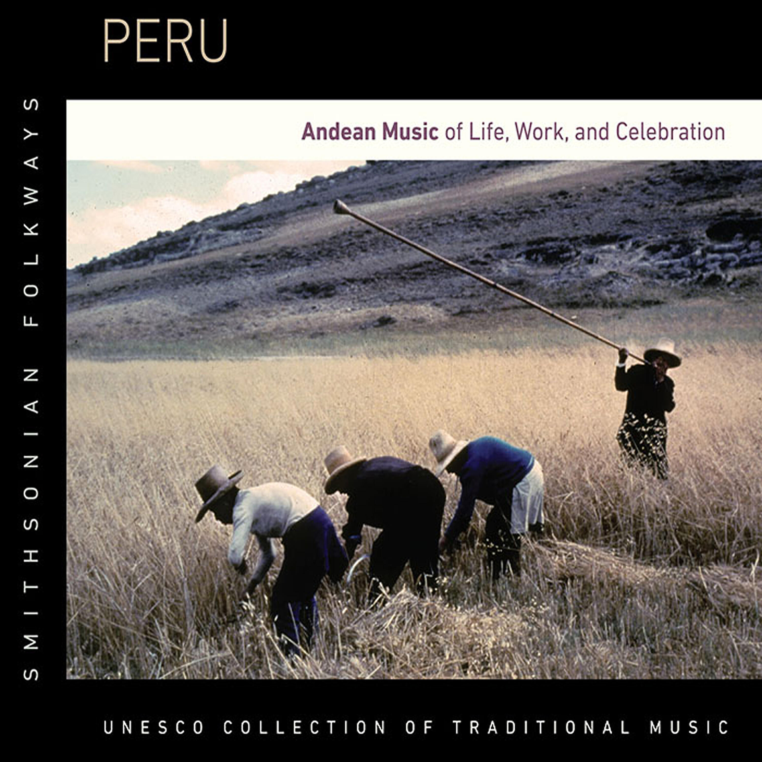 Релиз Peru: Andean Music of Life, Work, And Celebration