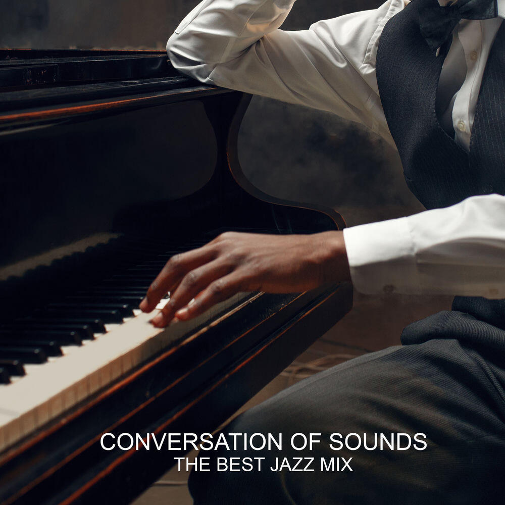 Релиз Conversation of Sounds: The Best Jazz Mix, Swing, Smooth, Ballads, Pianobar, Latin Jazz, Bossa, Dixieland, Funk