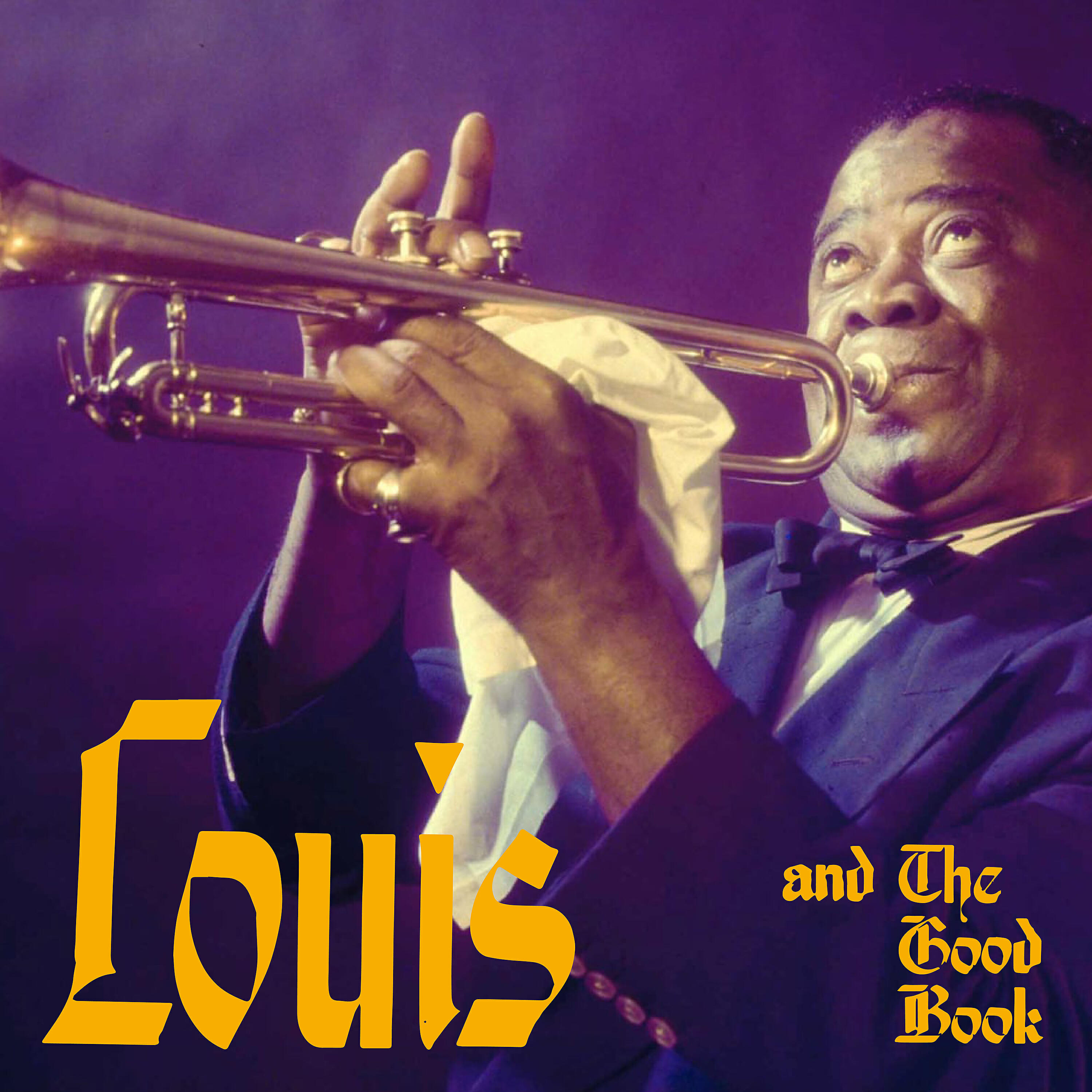 Постер альбома Louis Armstrong and the Good Book (Remastered)