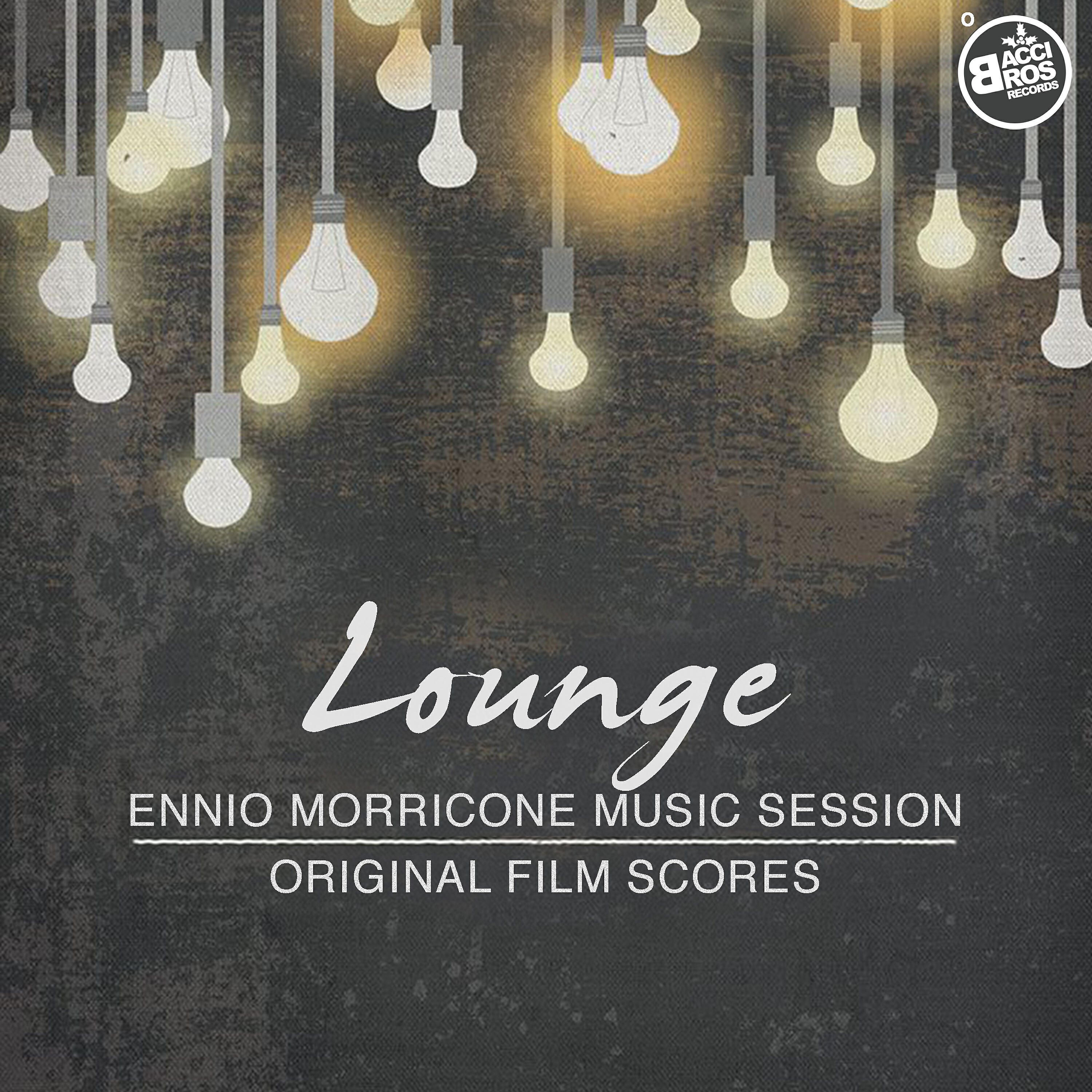 Релиз Lounge - Ennio Morricone Music Session (Original Film Scores)