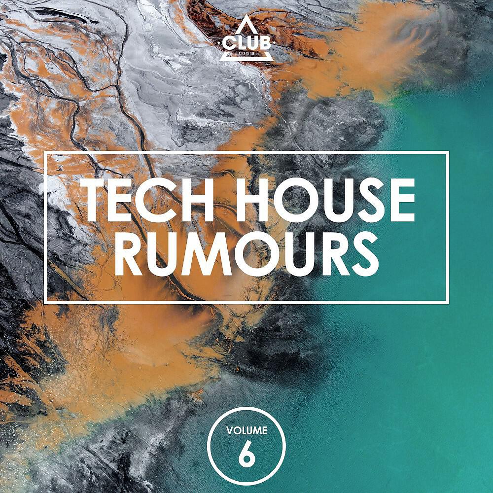 Релиз Tech House Rumours, Vol. 6