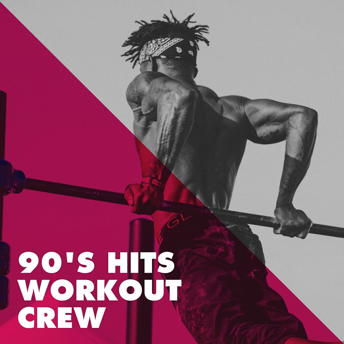 Постер альбома 90's Hits Workout Crew