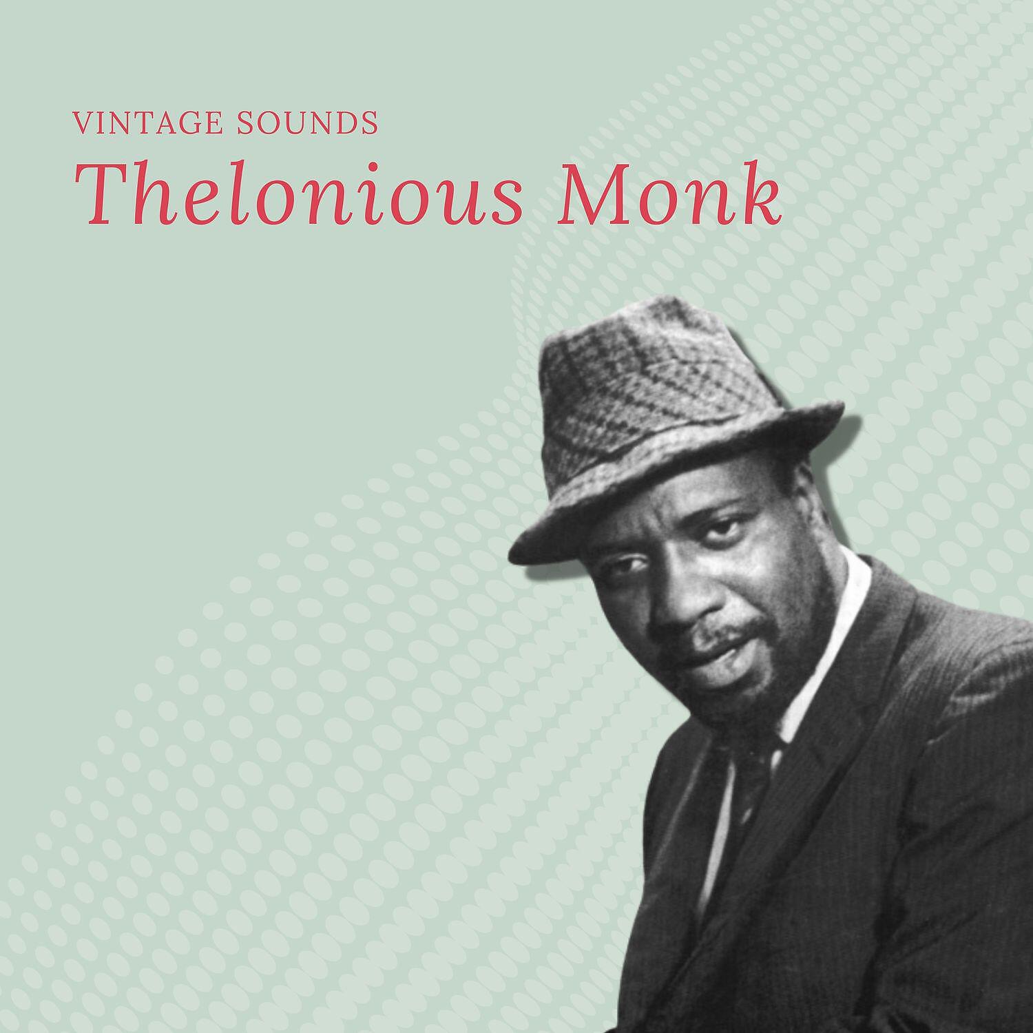 Релиз Thelonious Monk - Vintage Sounds