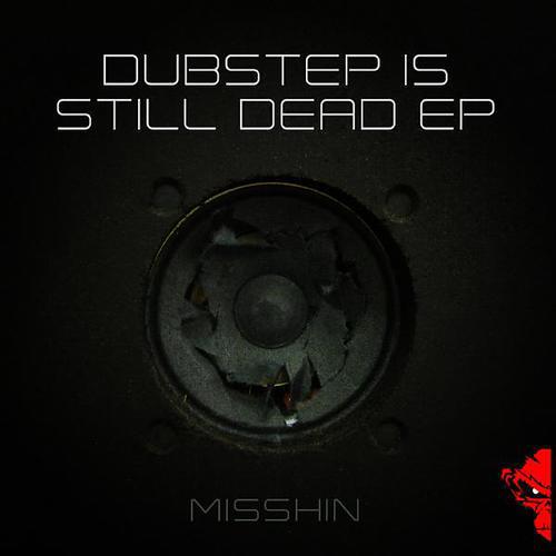 Релиз Dubstep Is Still Dead EP