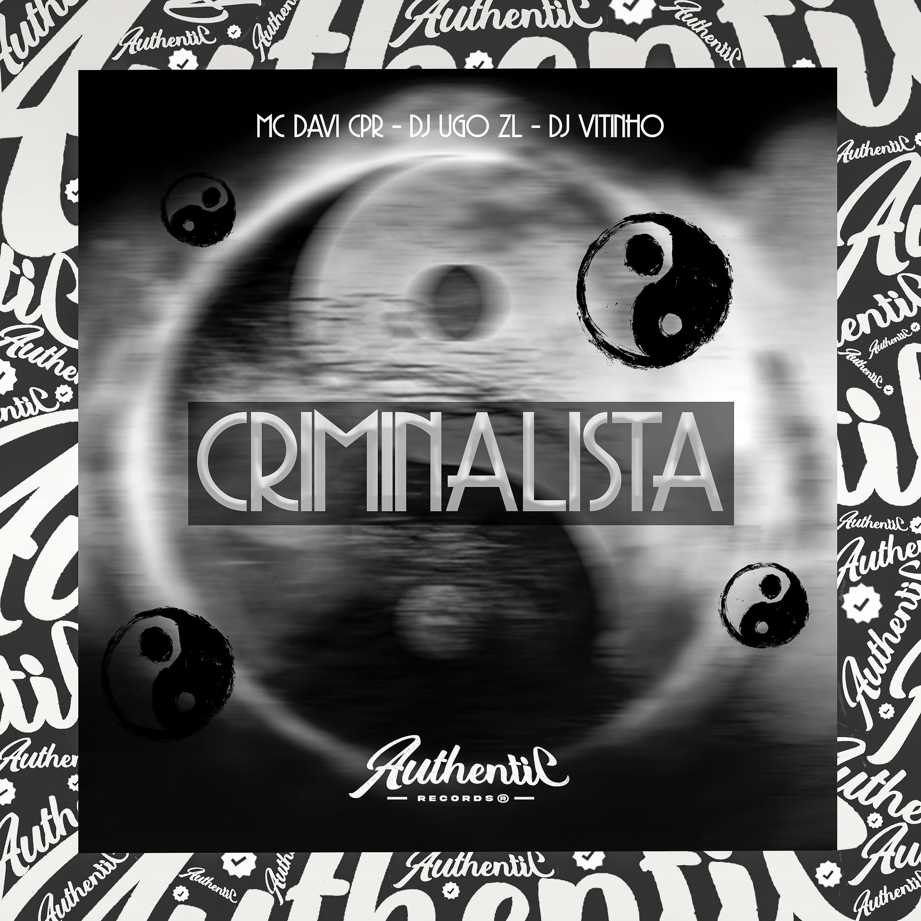 Скачать песню MC Davi CPR, Dj Ugo ZL, DJ Vitinho Beat - Criminalista бесплатно в MP3 для Android и iOS