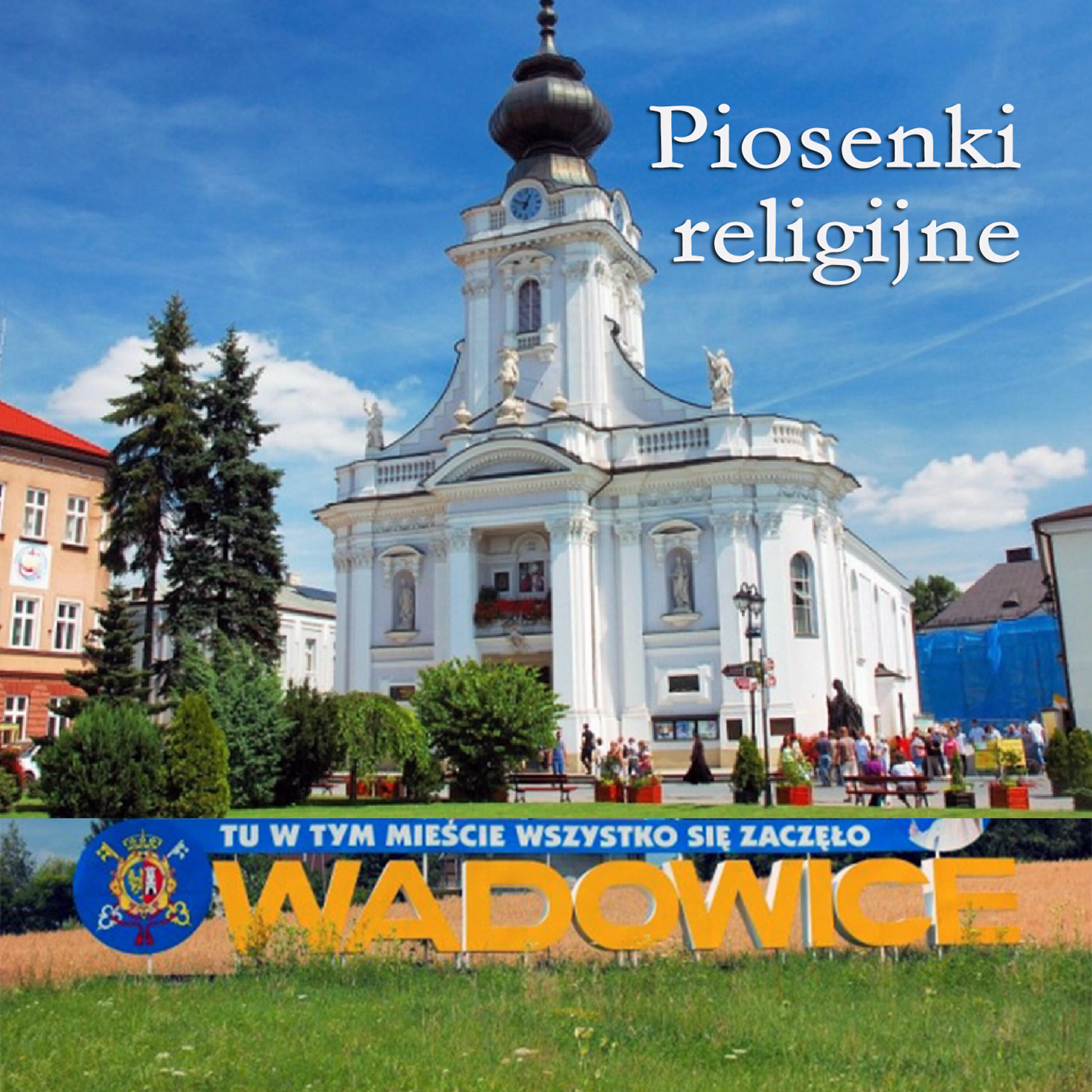Релиз Piosenki Religijne Tu w Tym Miescie Wszystko Sie Zaczelo Wadowice
