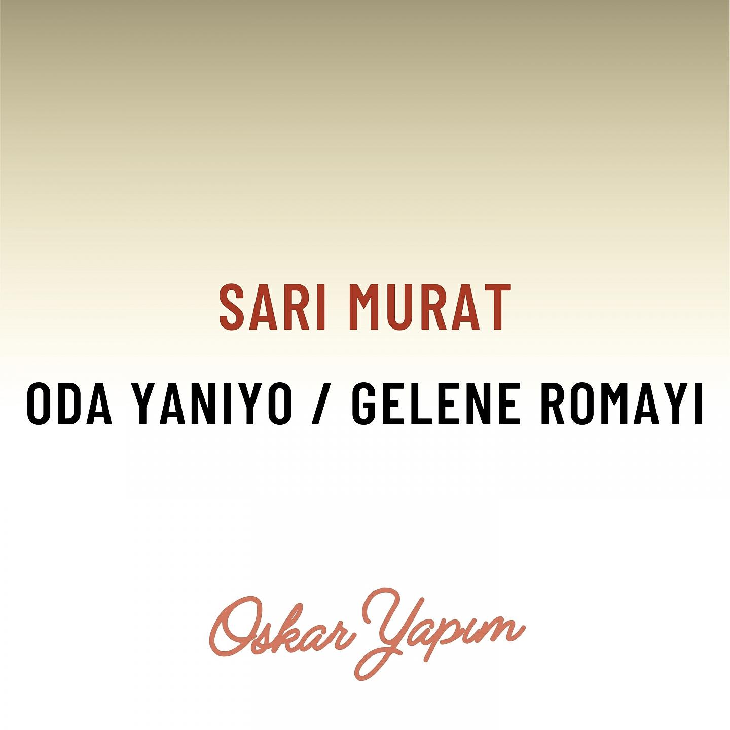 Релиз Oda Yanıyo / Gelene Romayı