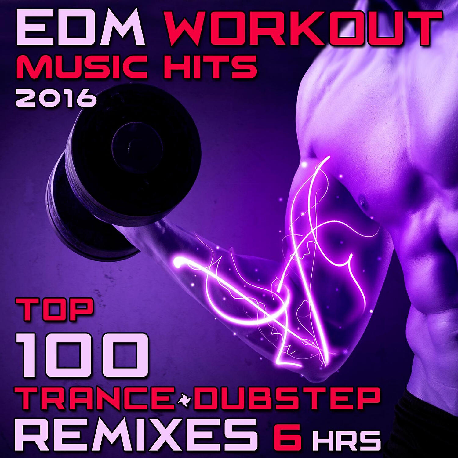 Релиз EDM Workout Music Hits 2016 - Top 100 Trance + Dubstep Remixes 6 Hrs