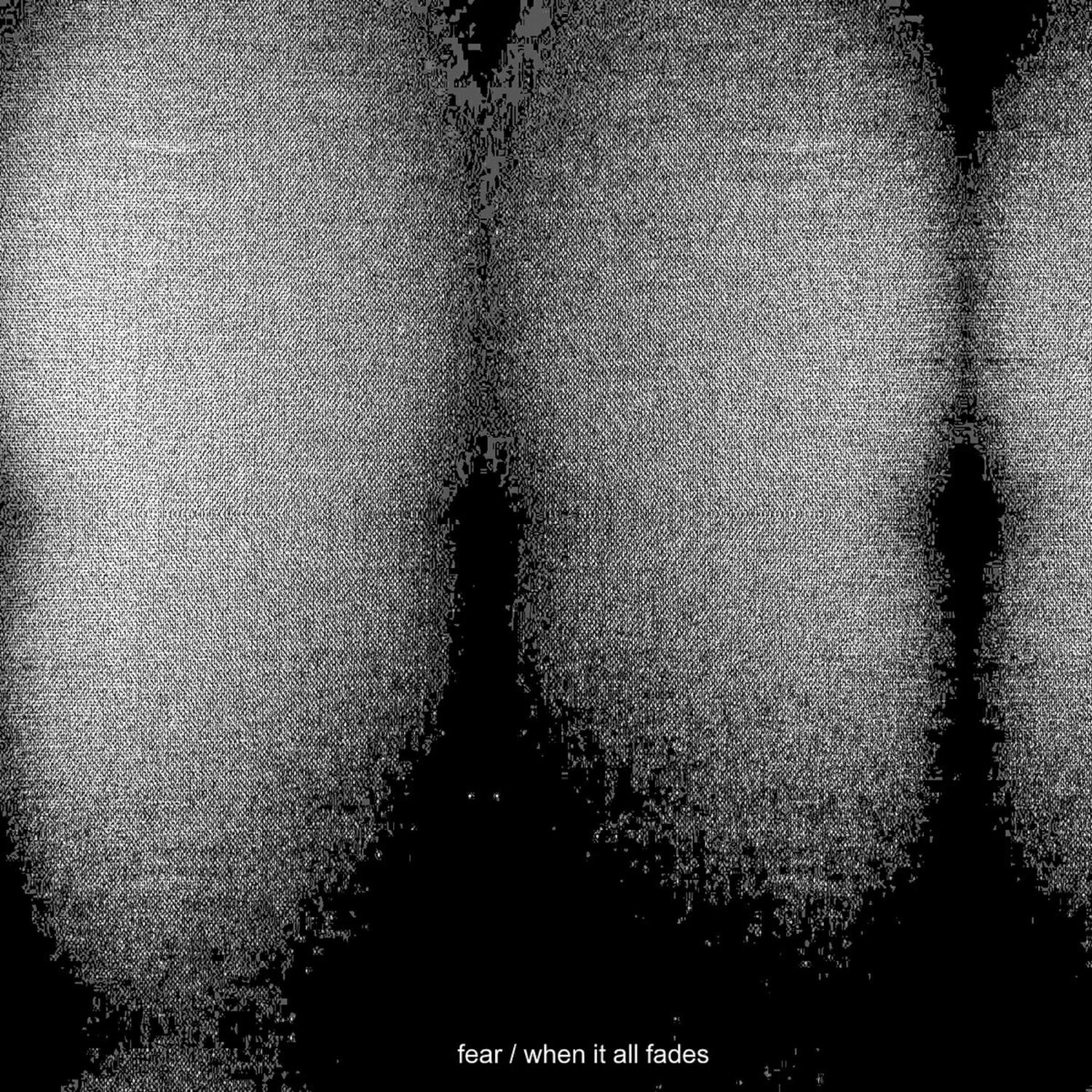 Релиз Fear / When It All Fades