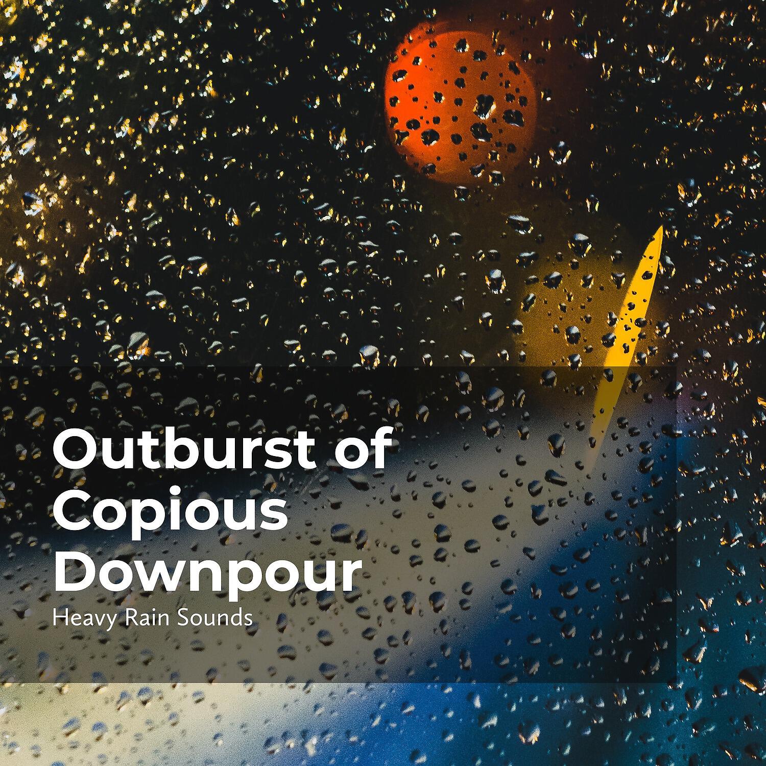 Релиз Outburst of Copious Downpour