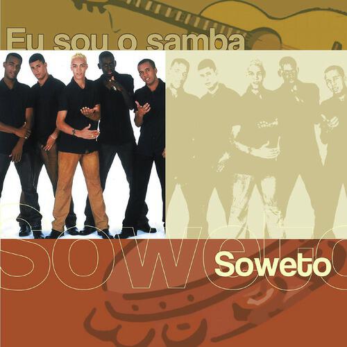 Релиз Eu Sou O Samba - Soweto