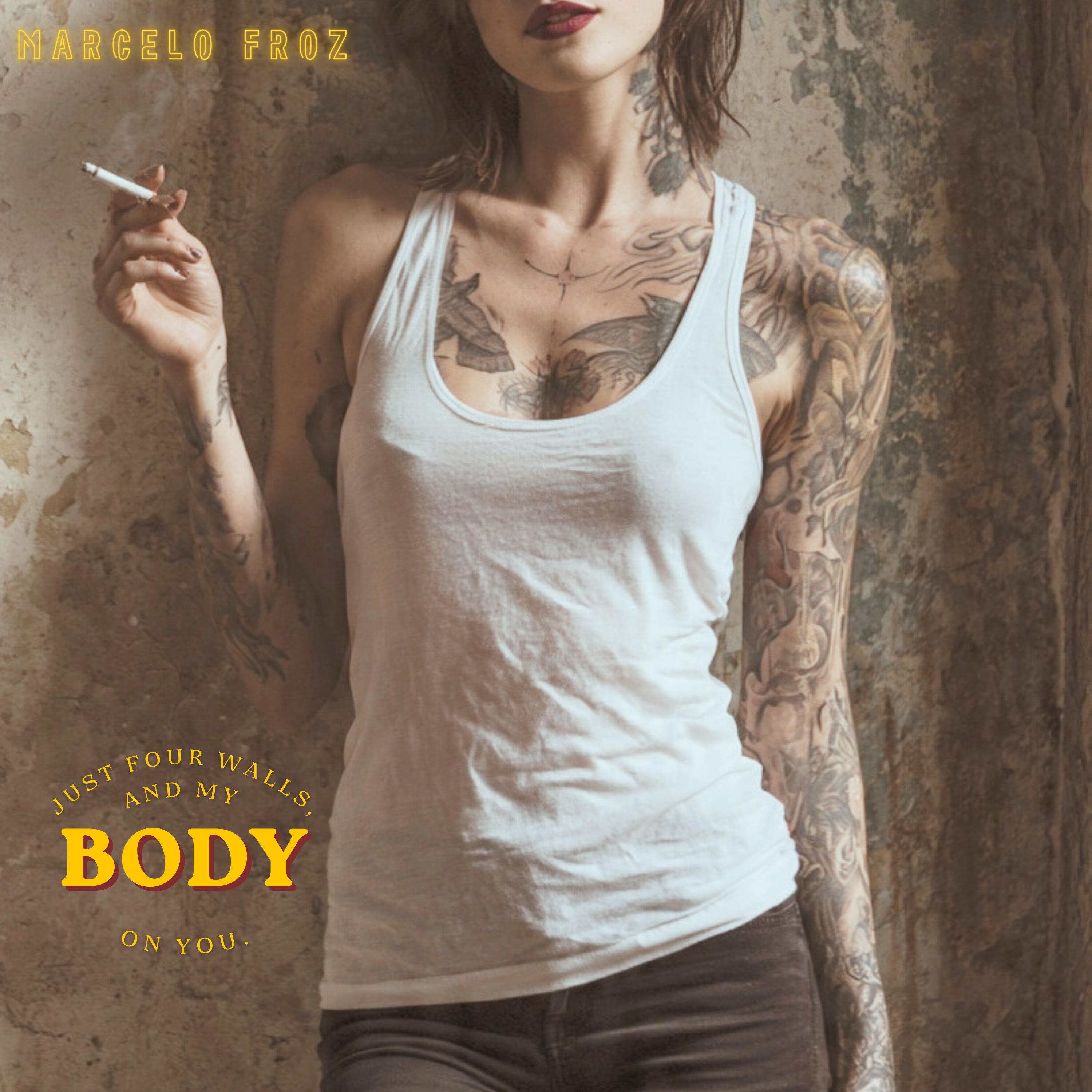 Релиз Just Four Walls And My Body On You