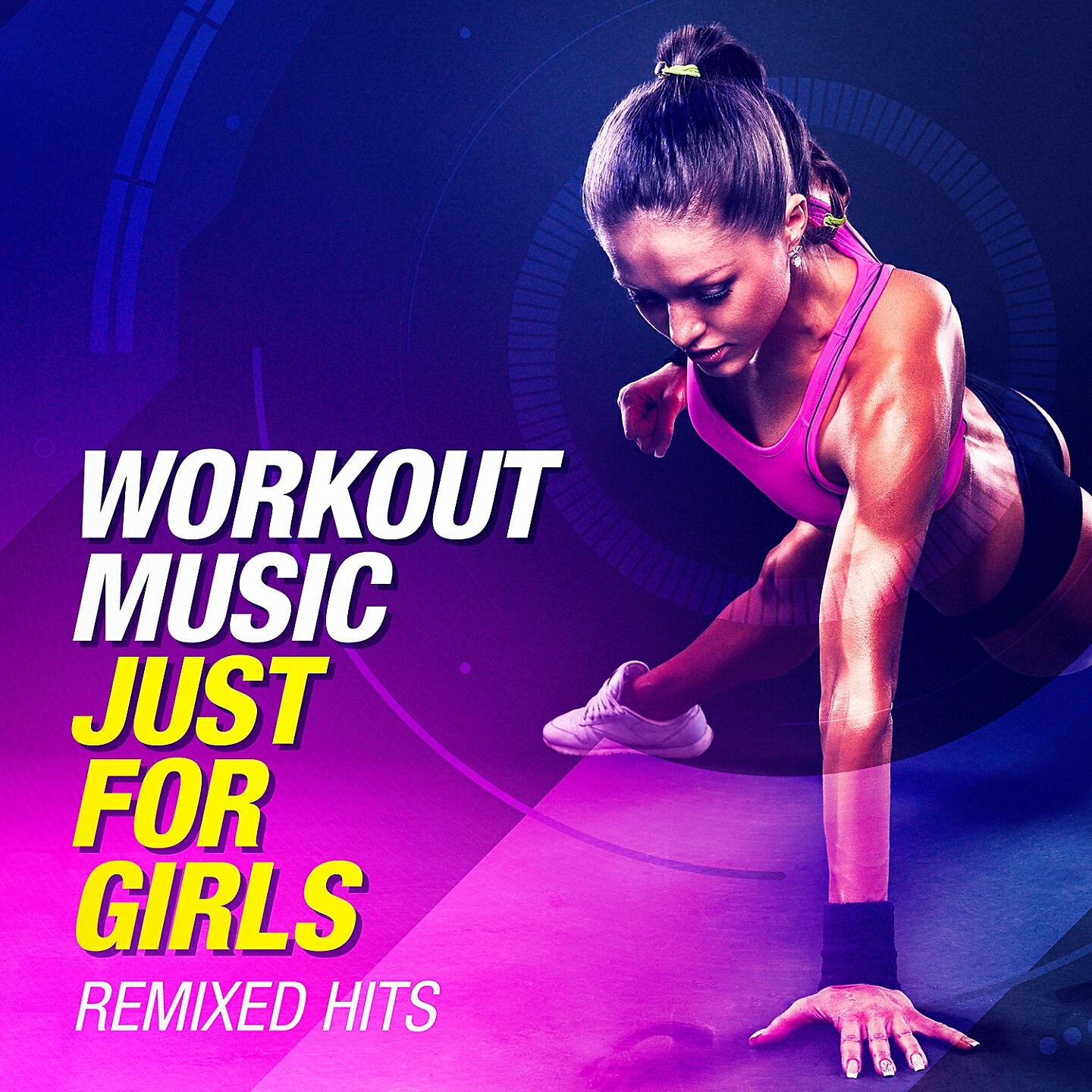 Релиз Workout Music Just For Girls (Remixed Hits)