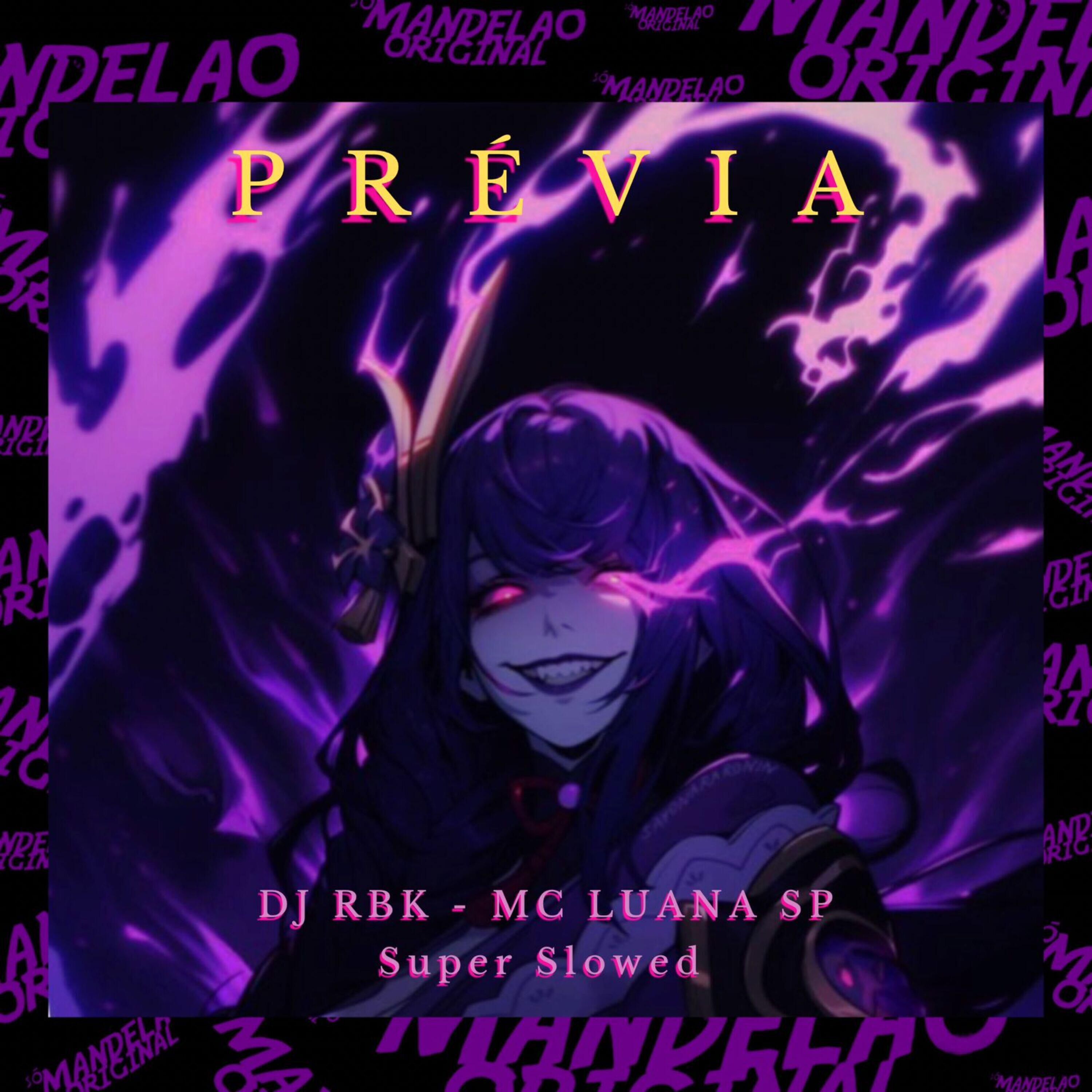 Релиз Prévia - Super Slowed