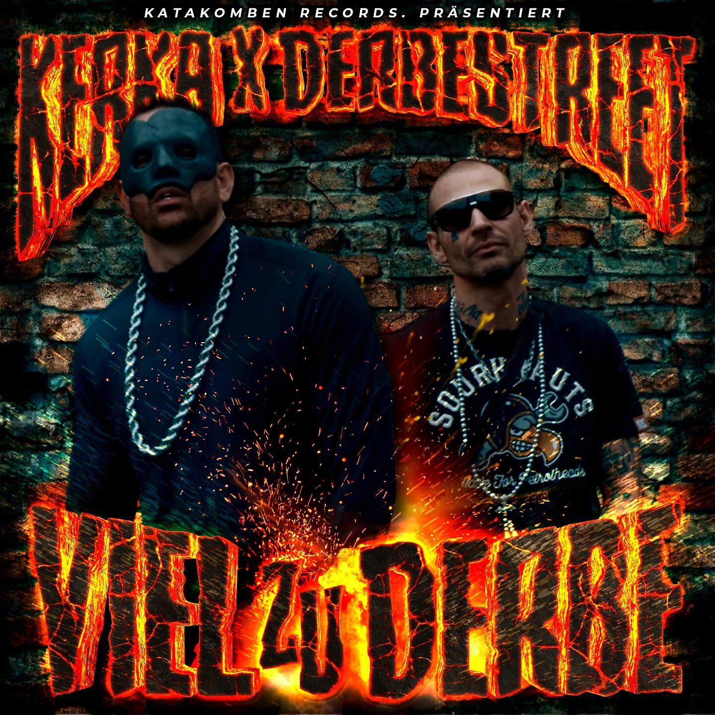 Kerka, Derbe Street - VIEL ZU DERBE