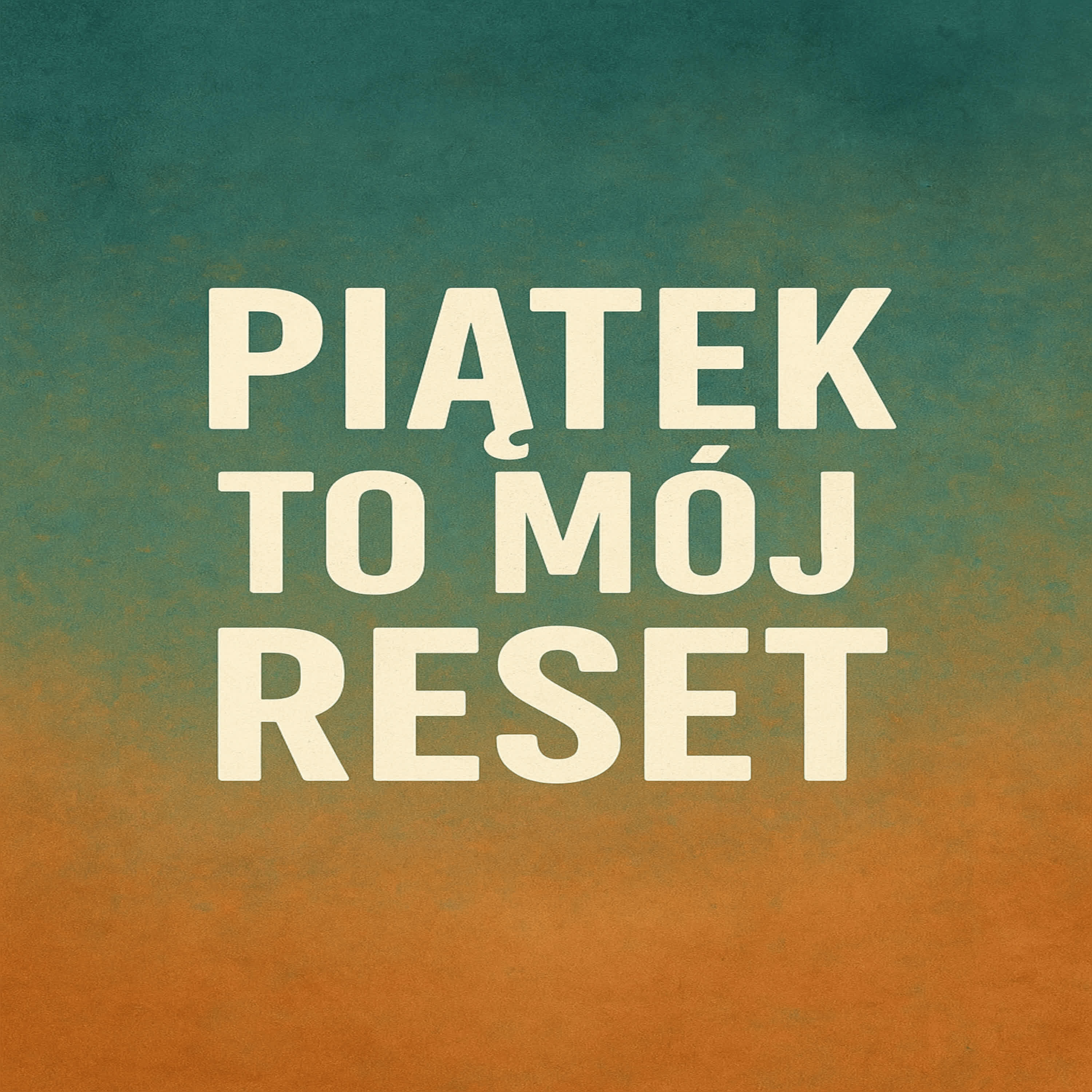 Релиз Piątek to mój reset
