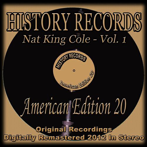 Релиз History Records - American Edition 20 (Nat King Cole, Vol. 1)