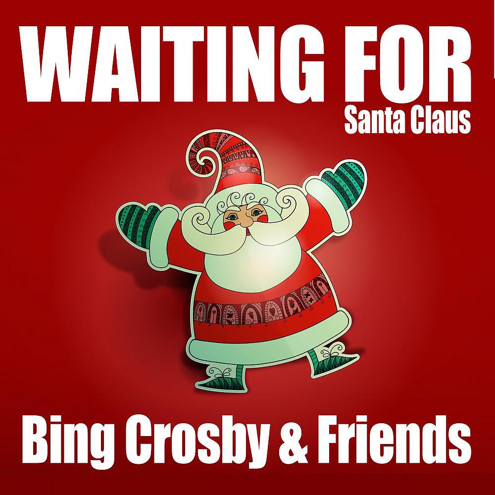 Релиз Waiting for Santa Claus (Bing Crosby & Friends)