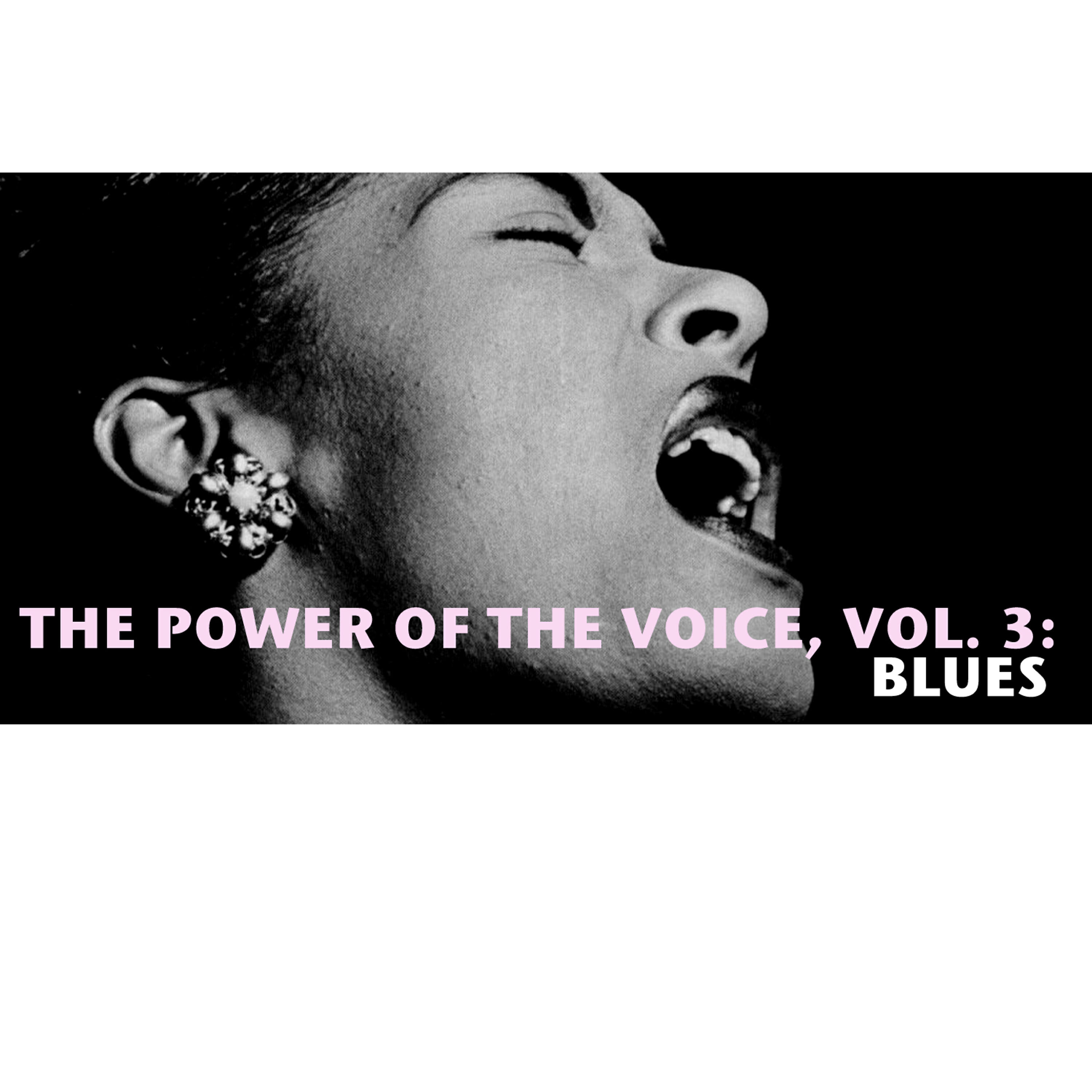 Релиз The Power of the Voice, Vol. 3: Blues