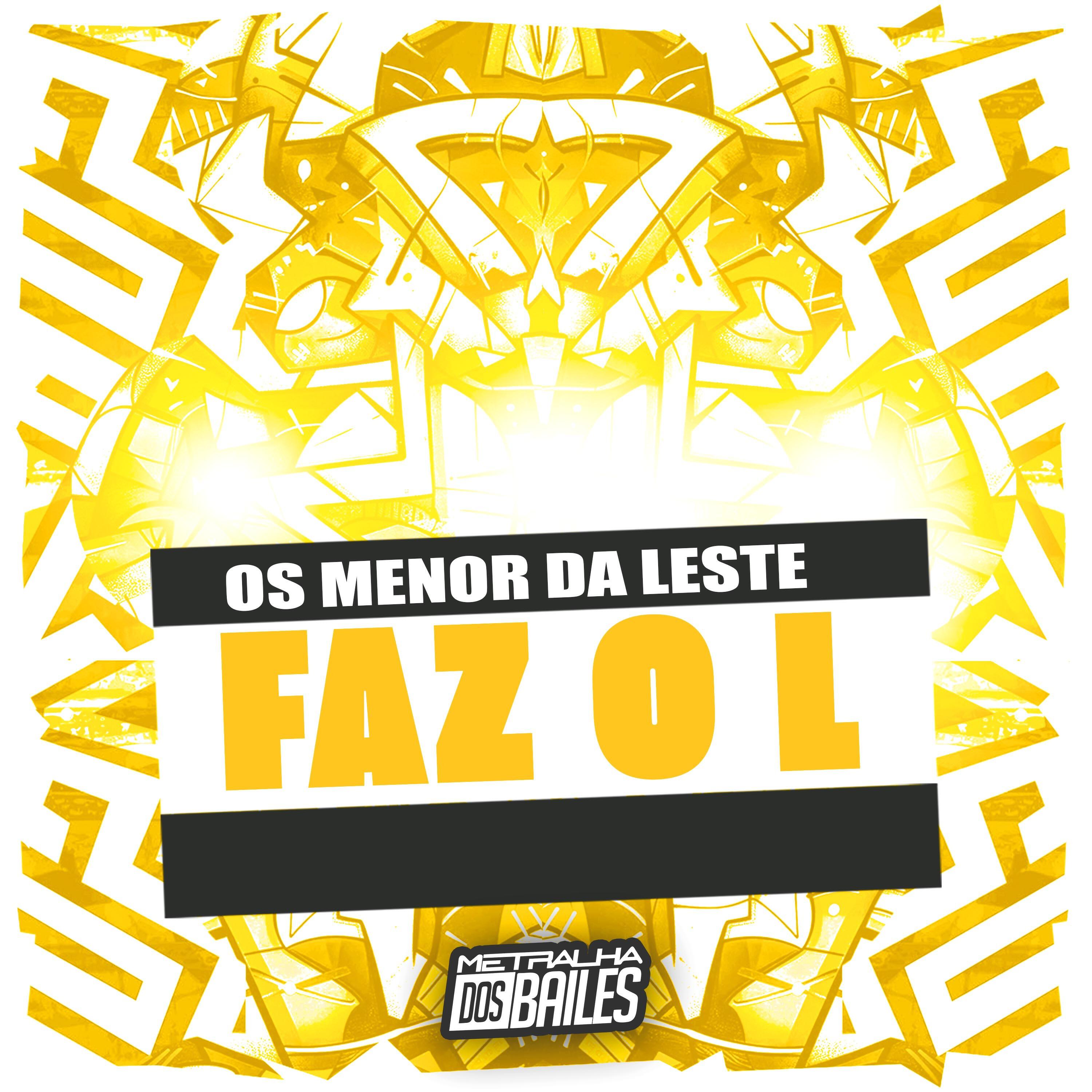Релиз Os Menor da Leste / Faz o L