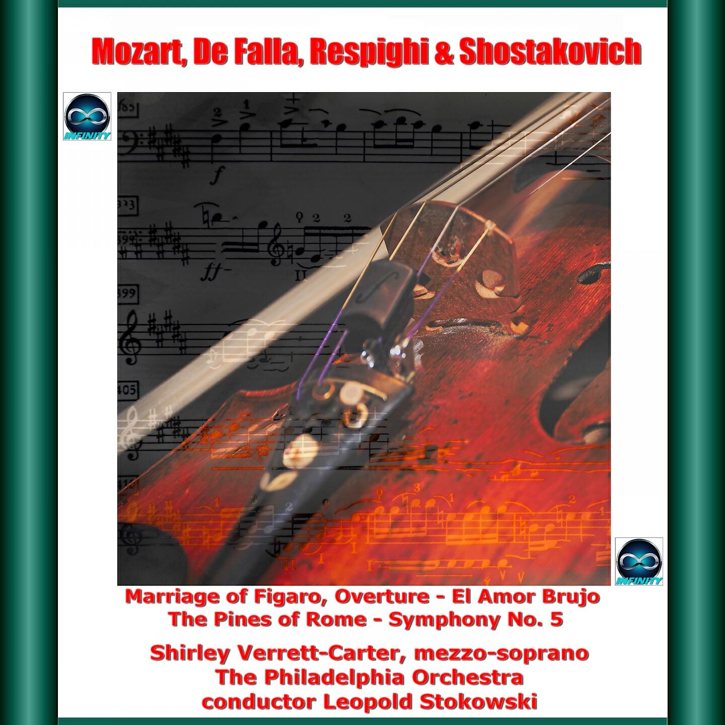 Релиз Mozart, De Falla, Respighi & Shostakovich: Marriage of Figaro, Overture - El Amor Brujo - The Pines of Rome - Symphony No. 5