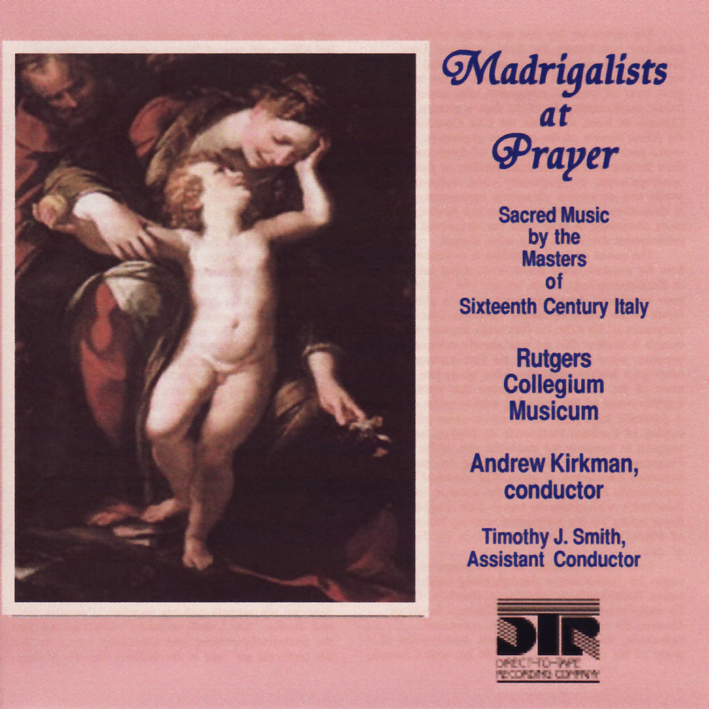 Релиз Madrigalists At Prayer, Sacred Music By the Masters of Sixteenth Century Italy