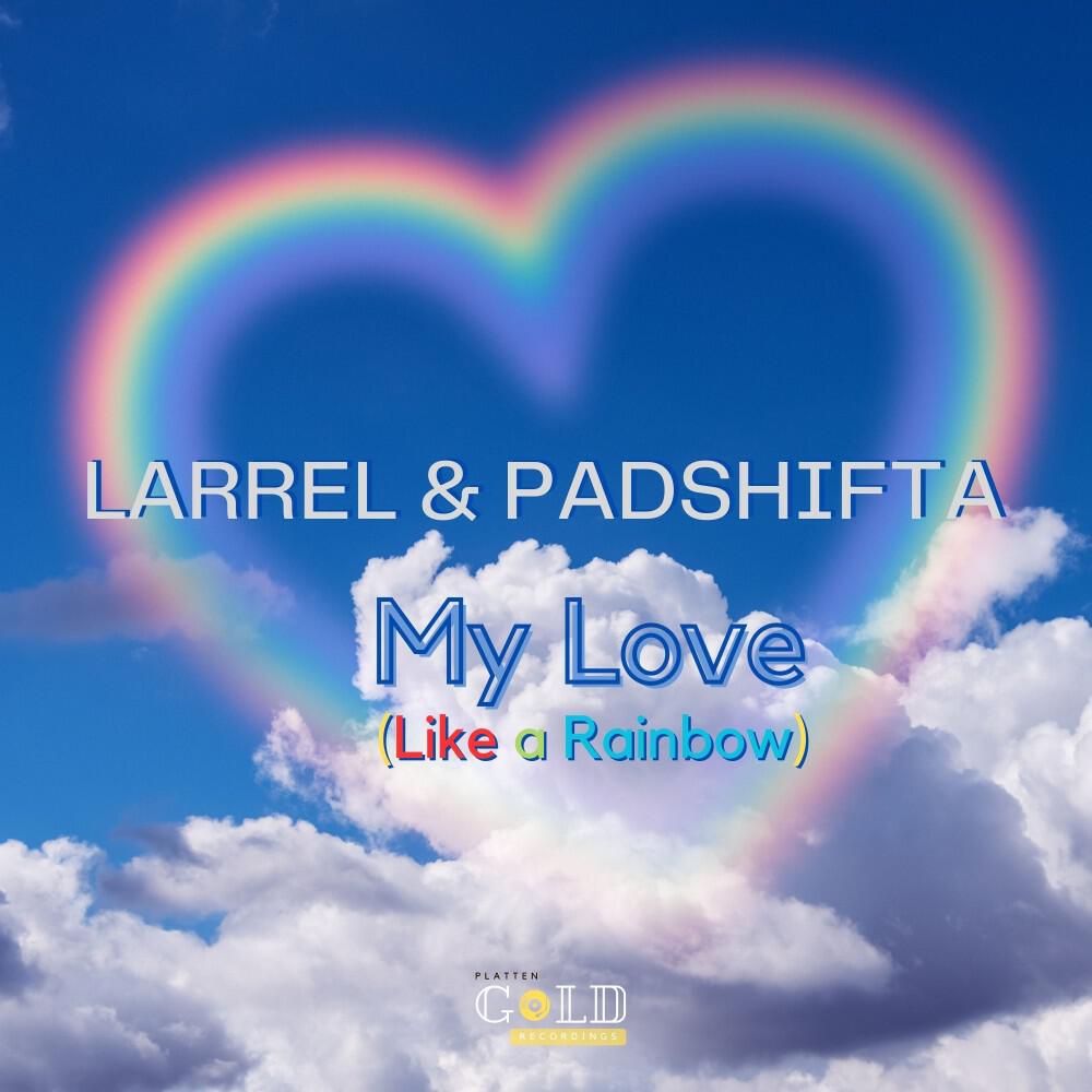 Релиз My Love (Like a Rainbow)
