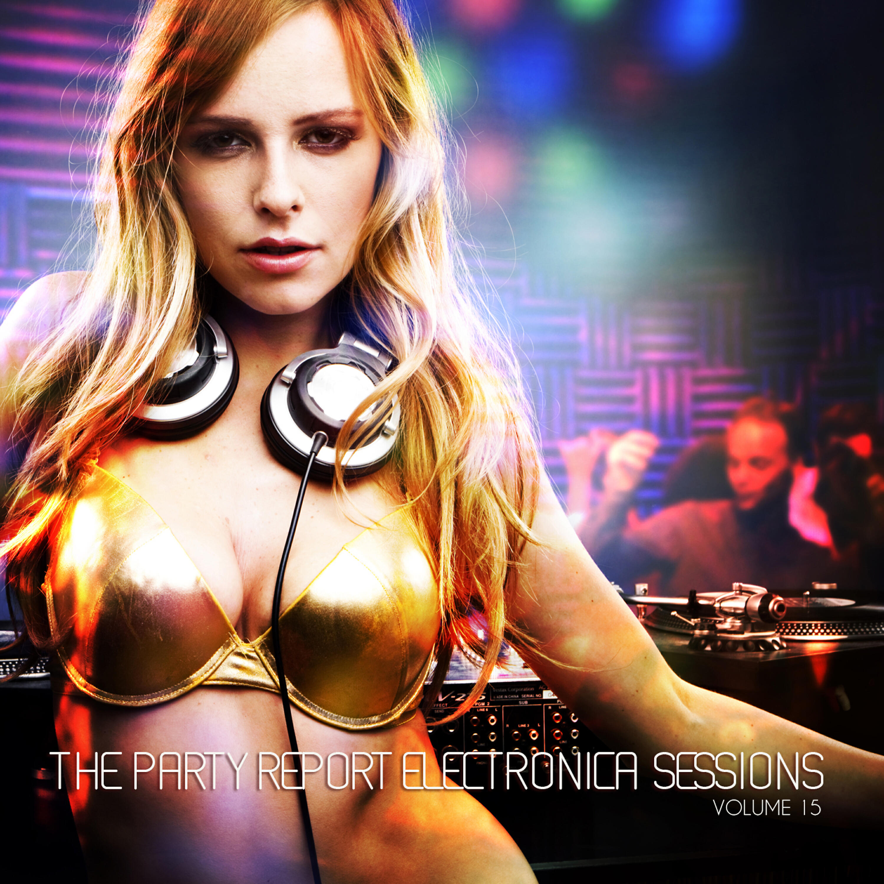 Релиз The Party Report: Electronica Sessions, Vol. 15