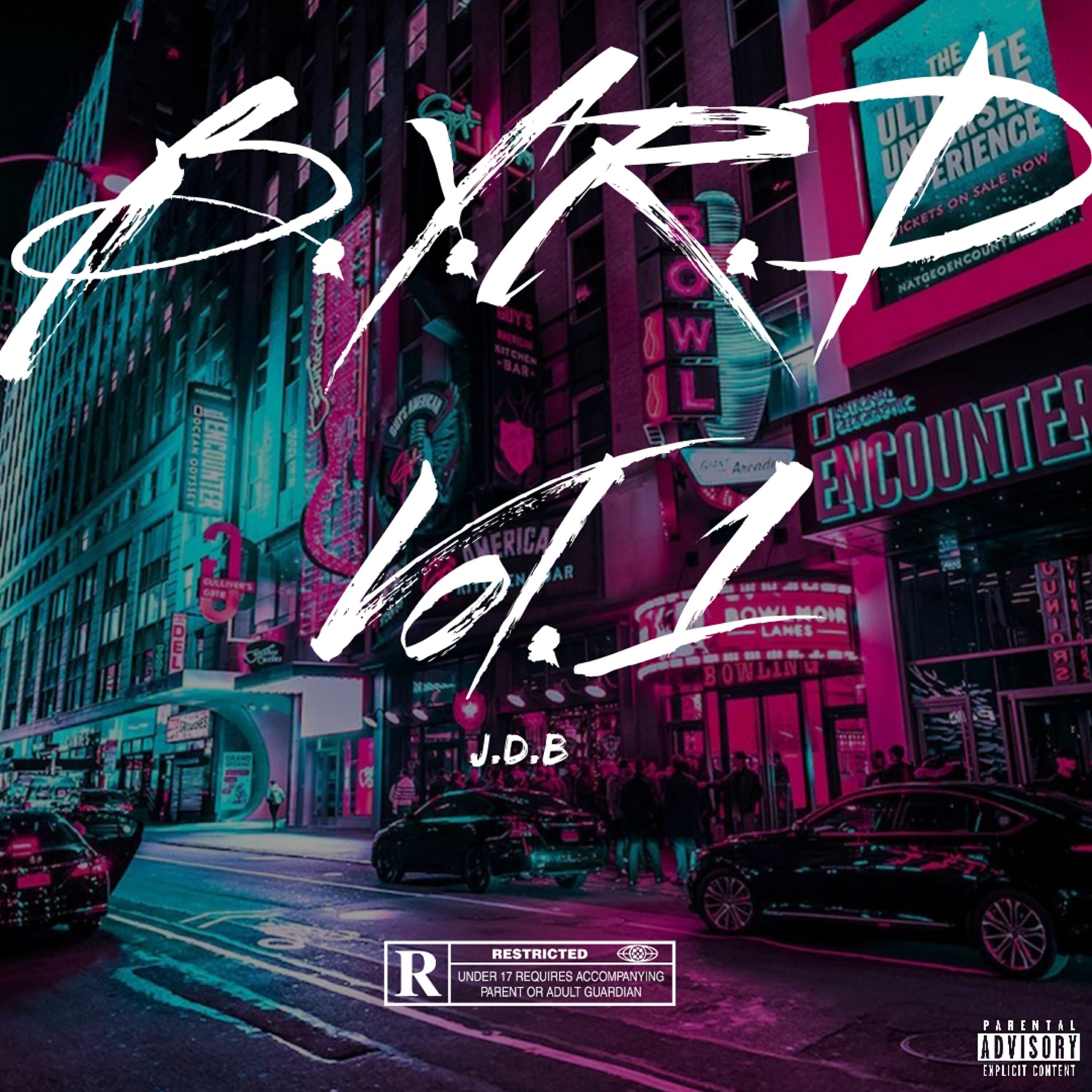 Релиз B.Y.R.D, Vol.1