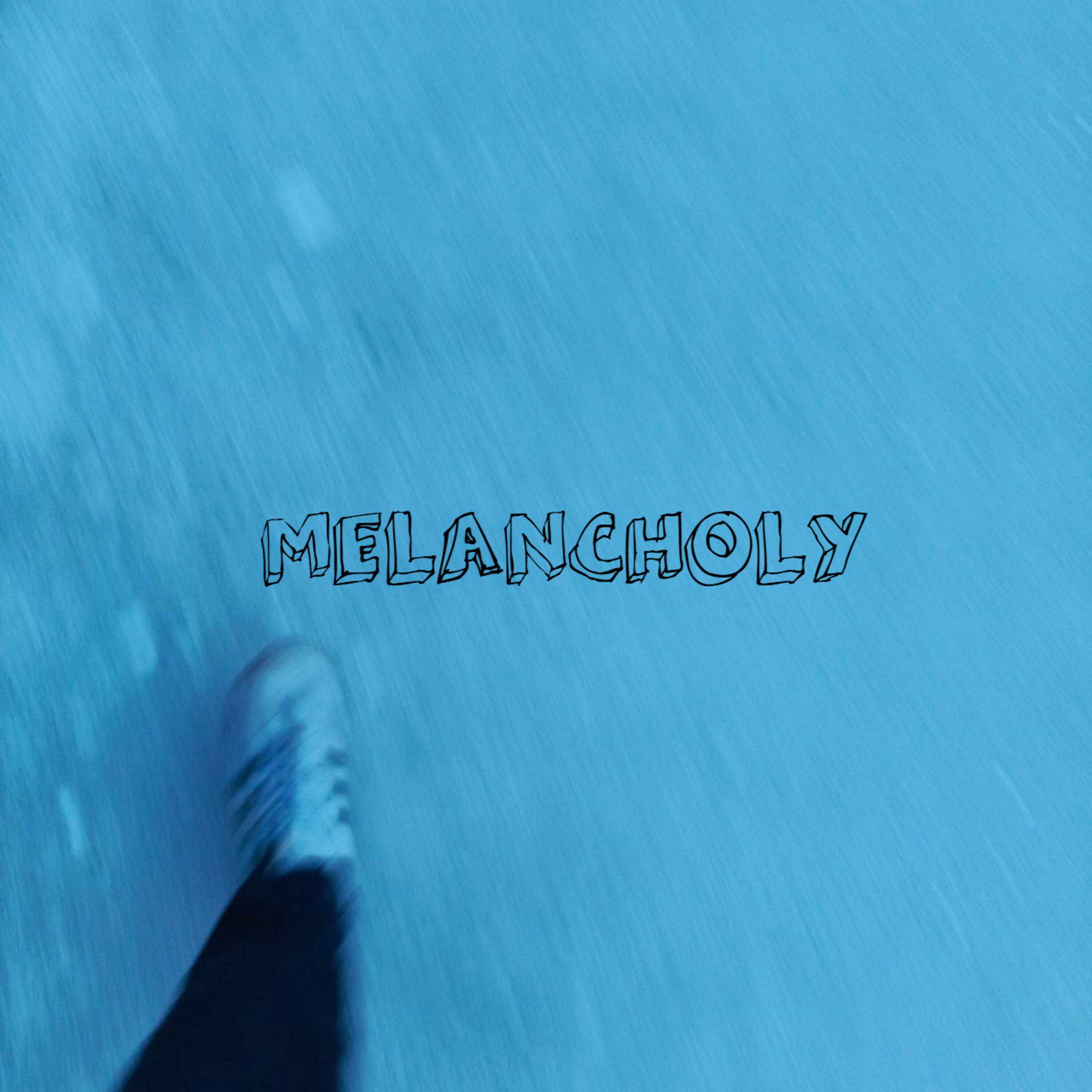Постер альбома MELANCHOLY