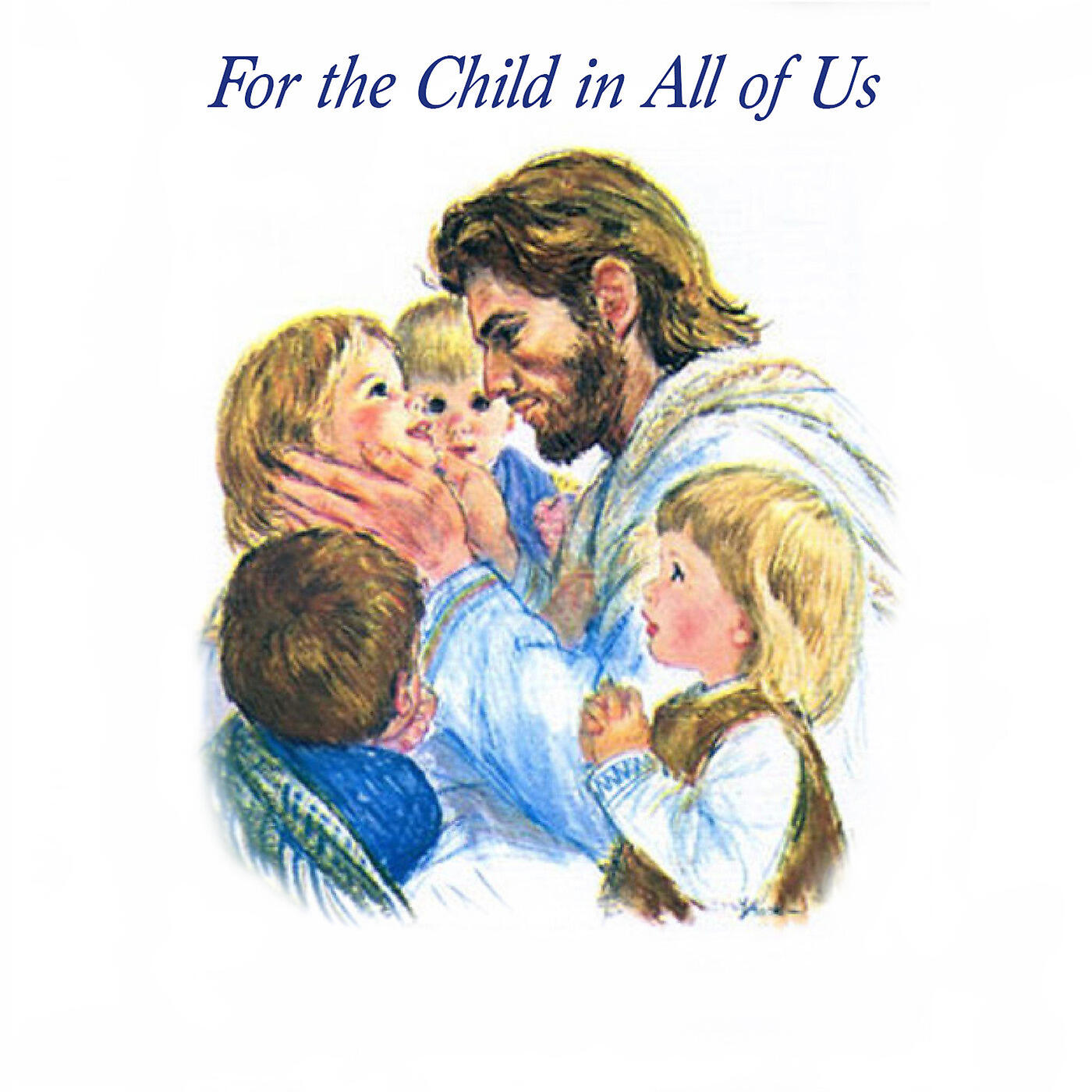 For the Child In All of Us