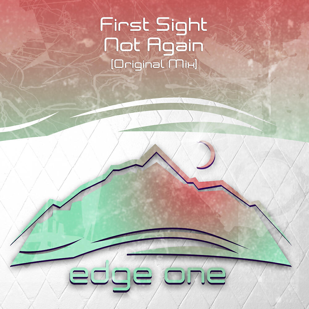 Скачать песню First Sight - Not Again (Original Mix) бесплатно в MP3 для Android и iOS