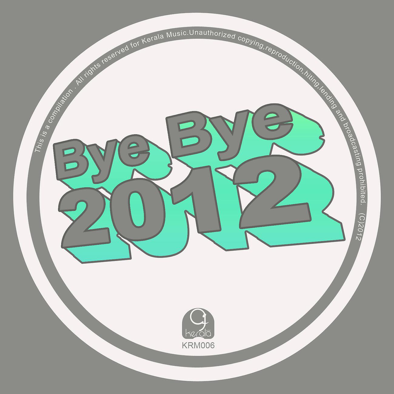 Релиз KM006: Bye Bye 2012