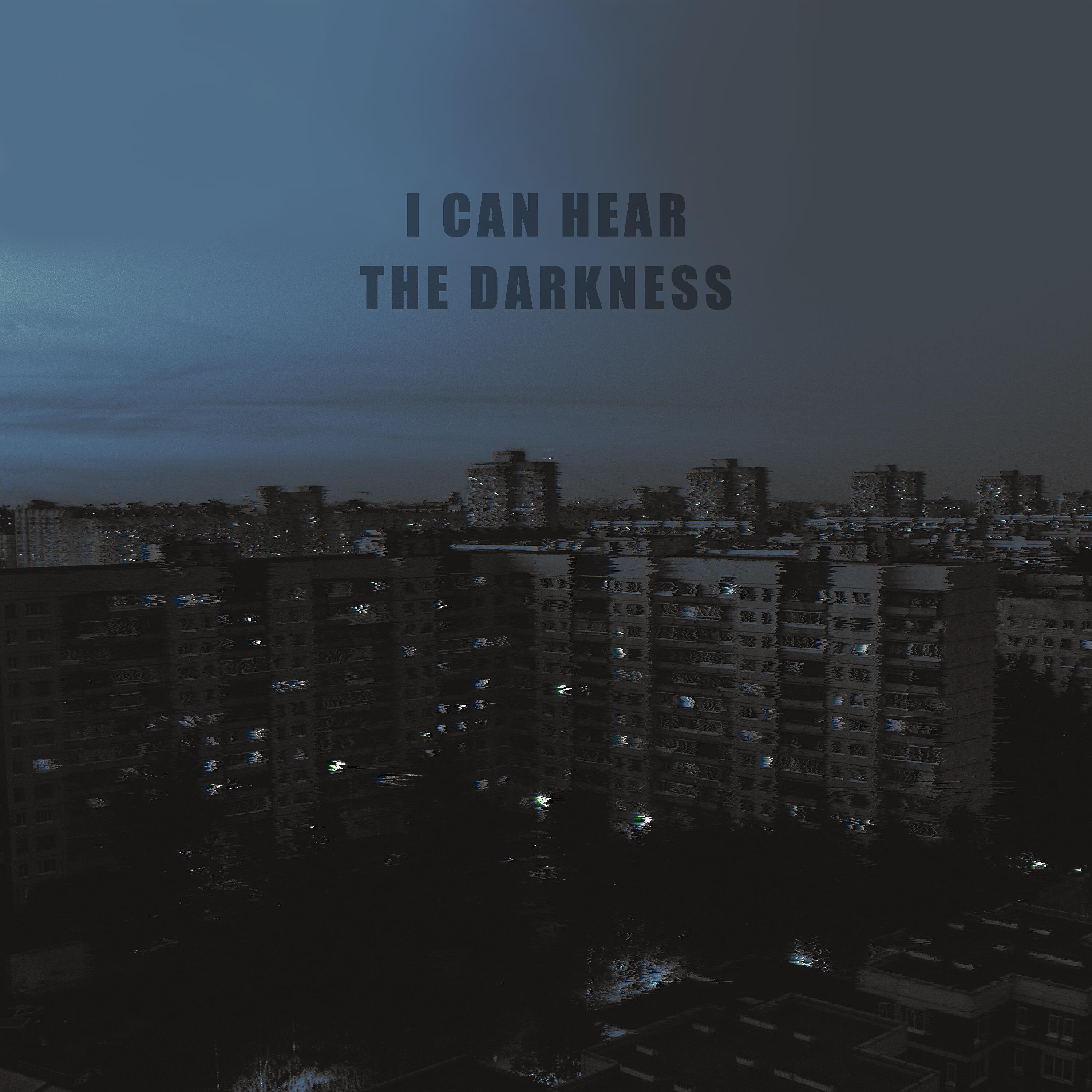 Релиз I Can Hear the Darkness