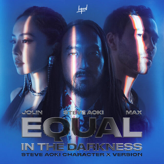 Релиз Equal in the Darkness (Steve Aoki Character X Version)
