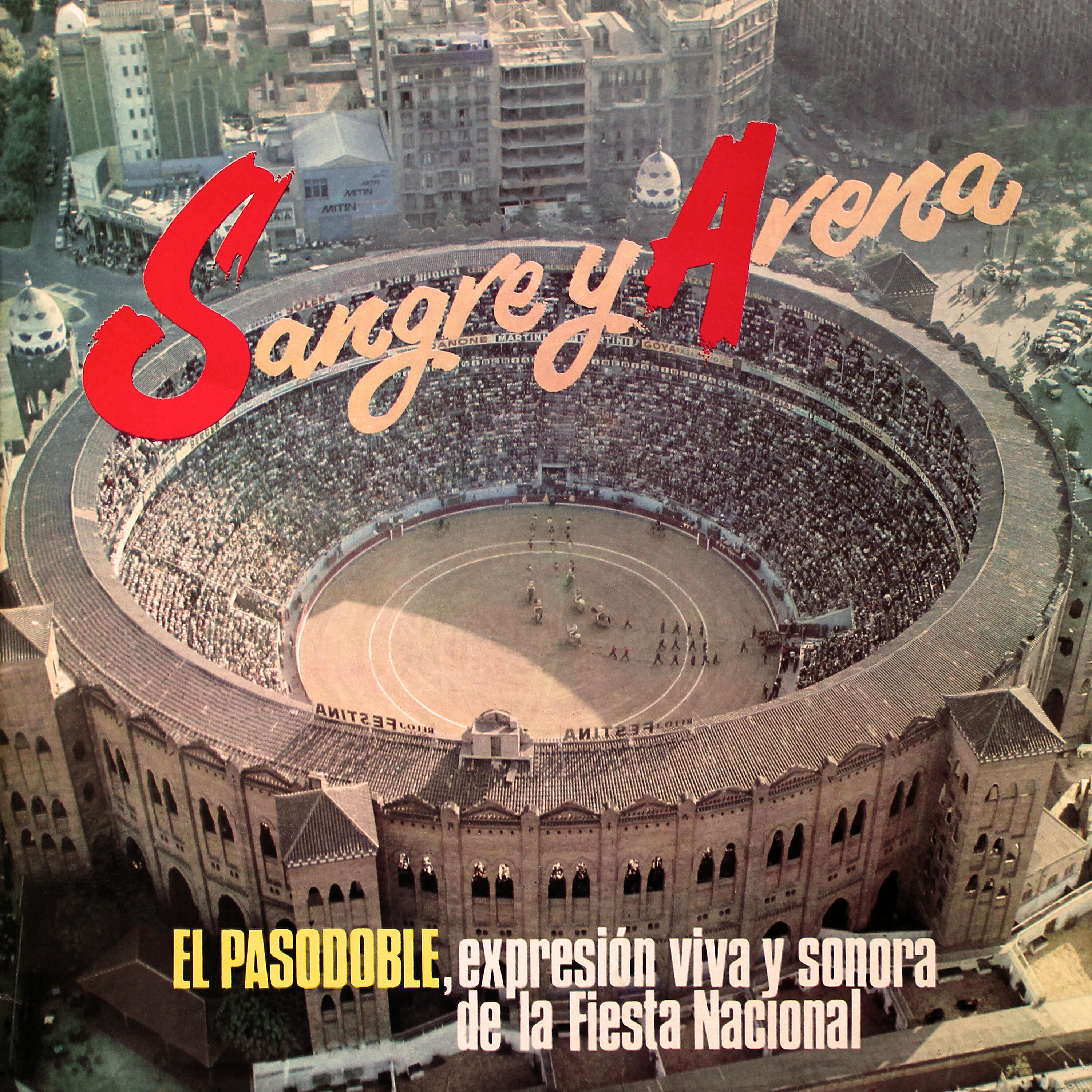 Релиз Sangre y Arena: El Pasodoble (Expresión Viva y Sonora de la Fiesta Nacional)